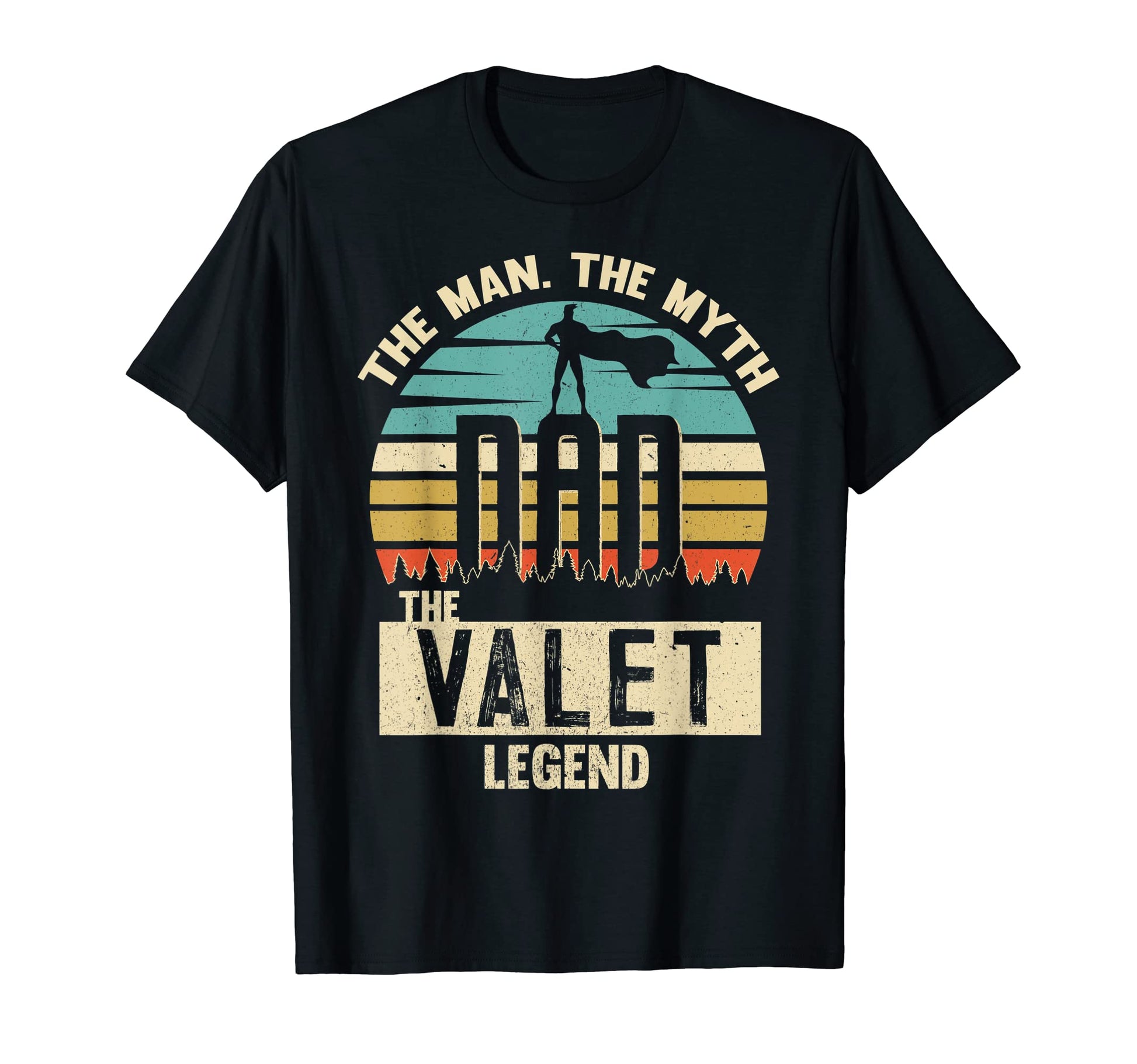 Myth Legend Dad Valet Amazing Daddy T-Shirt - Graphic Print Men Women - T-Shirt, Sweatshirt, Hoodie