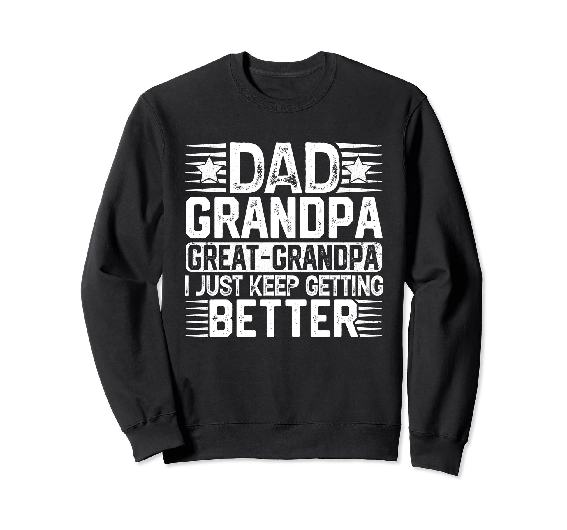 Dad Grandpa Fathers Day Great Sweatshirt - Trendy Graphic for Adults - T-Shirt, Sweatshirt, Hoodie