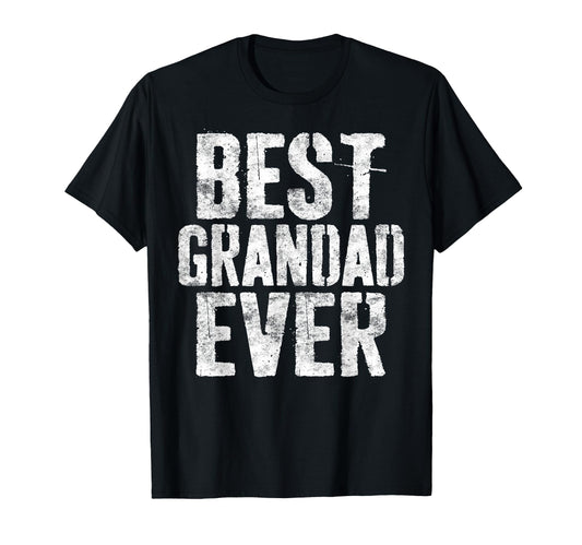 Best Grandad Ever Funny Grandad Fathers Day T-Shirt - Unique Graphic Unisex - T-Shirt, Sweatshirt, Hoodie