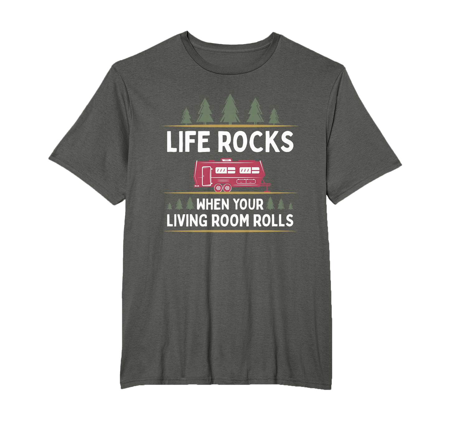 Life Rocks When Your Living Room Rolls T-Shirt - Graphic Print for Adults - T-Shirt, Sweatshirt, Hoodie