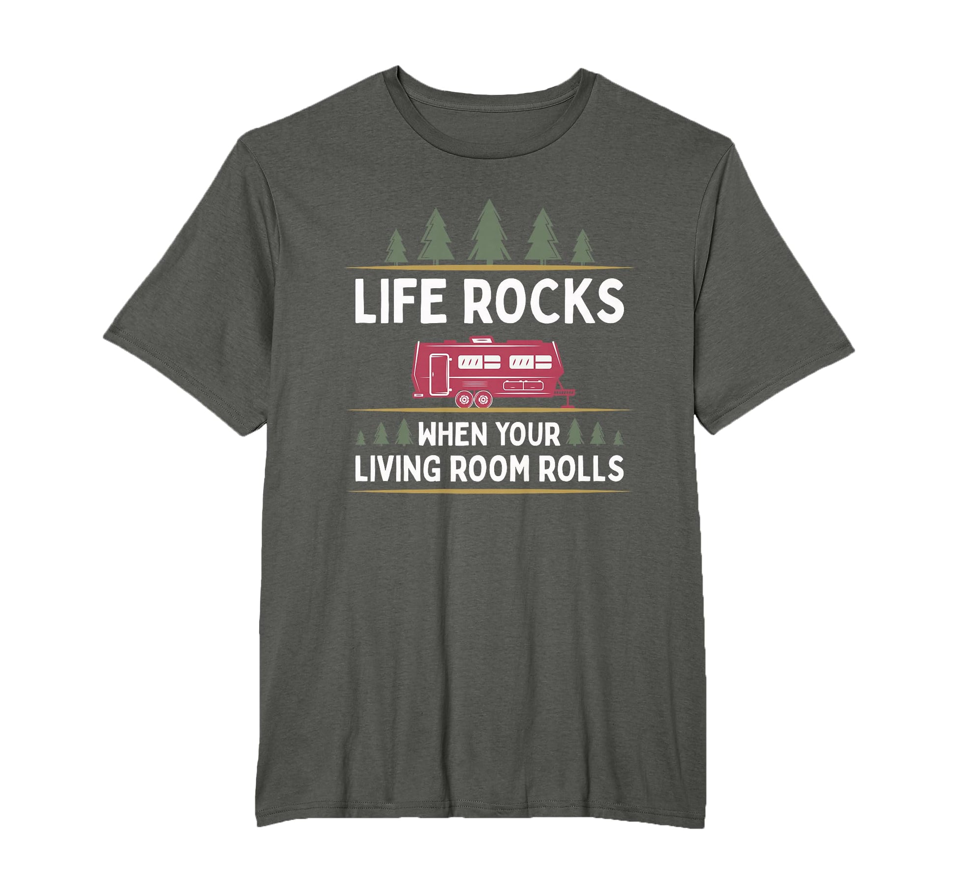 Life Rocks When Your Living Room Rolls T-Shirt - Graphic Print for Adults - T-Shirt, Sweatshirt, Hoodie