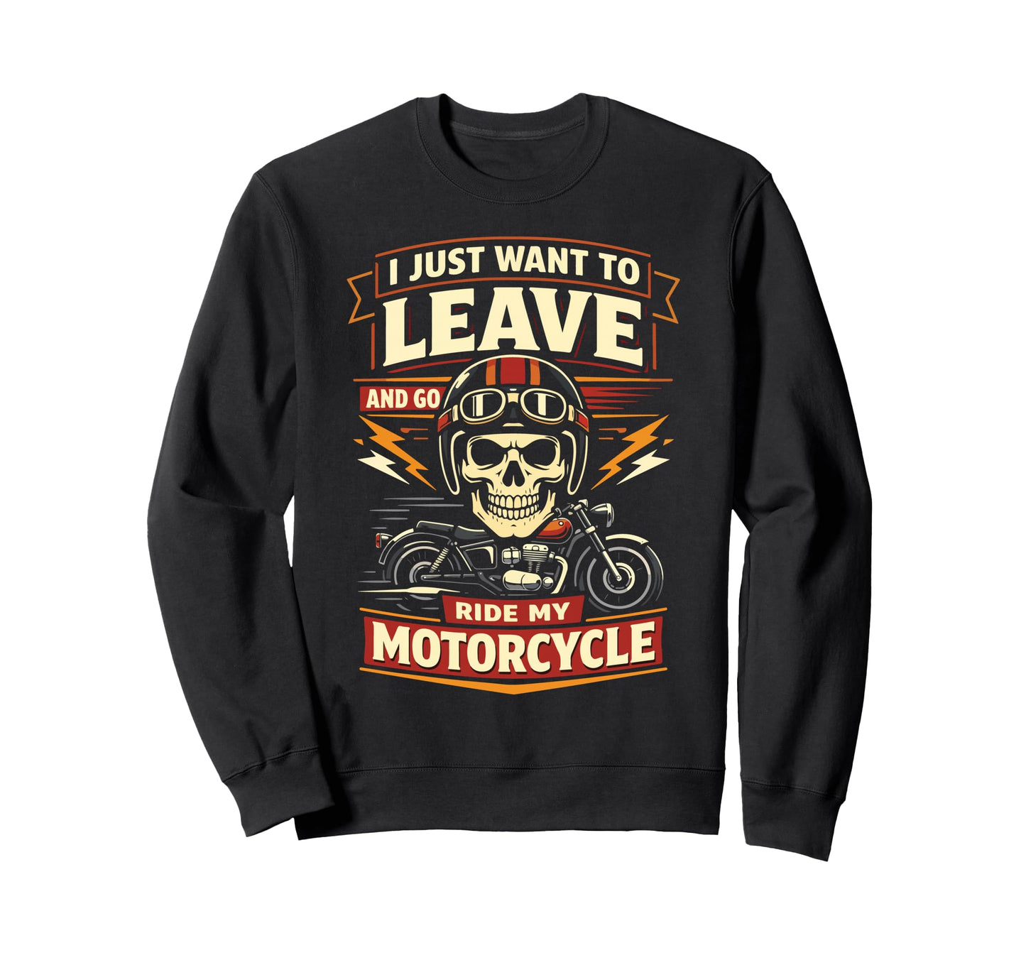 Motorcycle Biker I Just Want To Sweatshirt - Aesthetic Graphic Men Women - T-Shirt, Sweatshirt, Hoodie