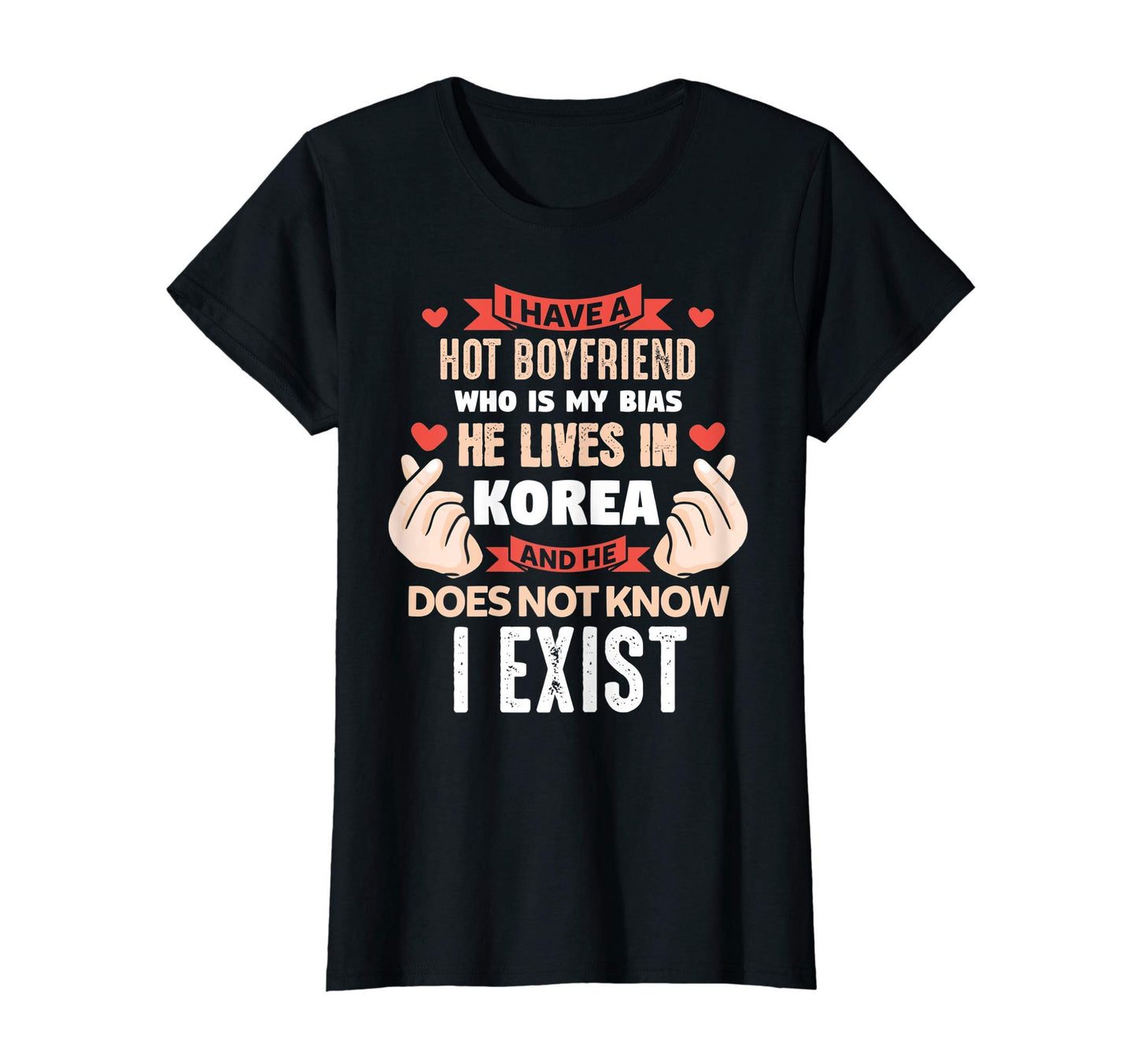 Womens I Have Hot Boyfriend K T-Shirt - Casual Everyday Wear for Adults - T-Shirt, Sweatshirt, Hoodie