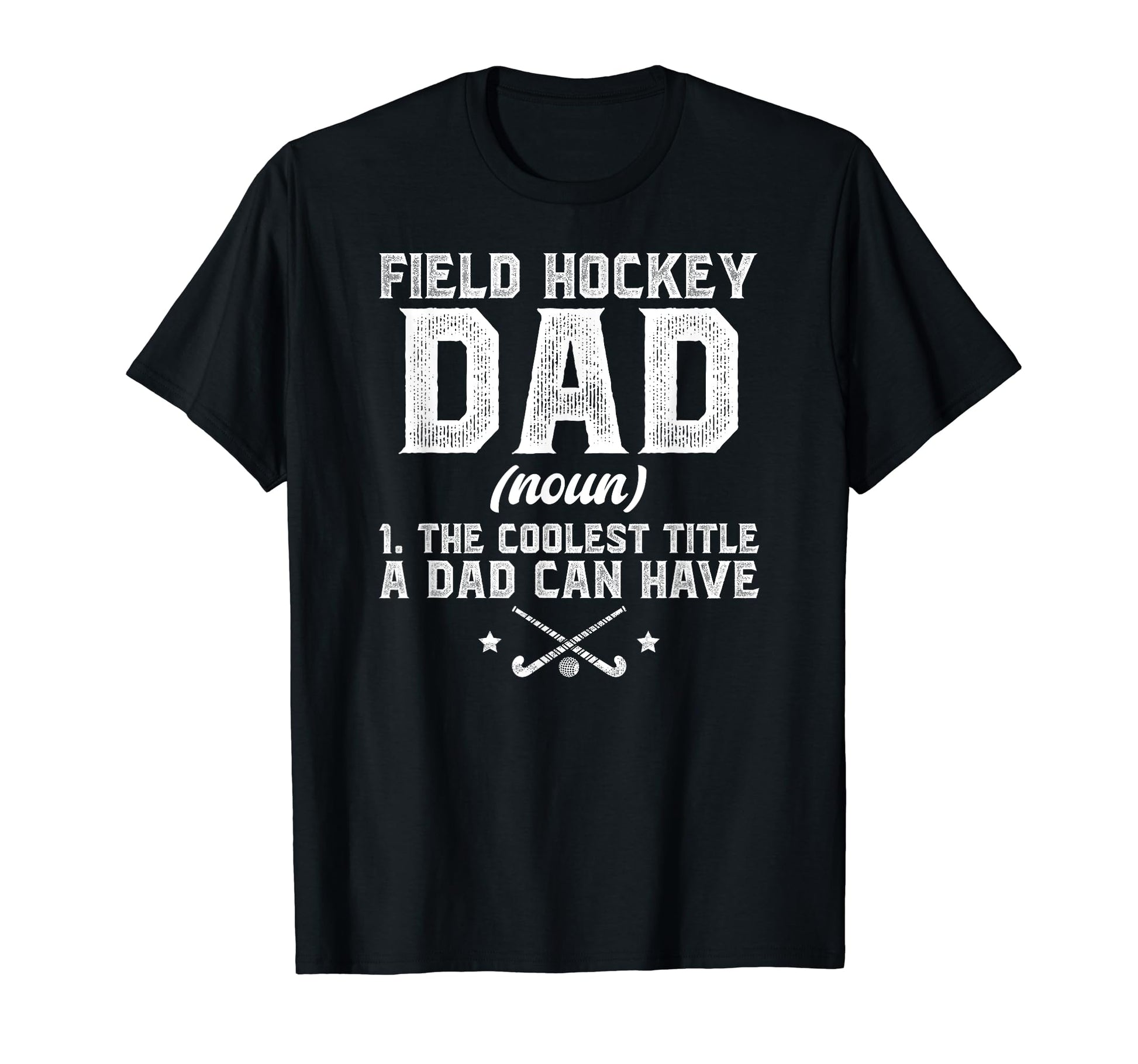 Field Hockey Dad Definition Field T-Shirt - Aesthetic Graphic Men Women - T-Shirt, Sweatshirt, Hoodie