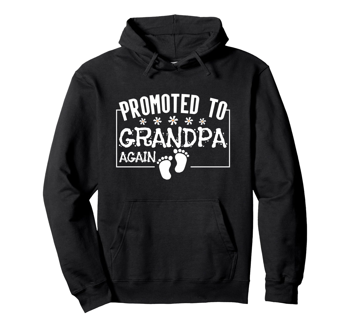 Promoted To Grandpa Again Pregnancy Reveal Hoodie - Novelty Apparel Unisex - T-Shirt, Sweatshirt, Hoodie