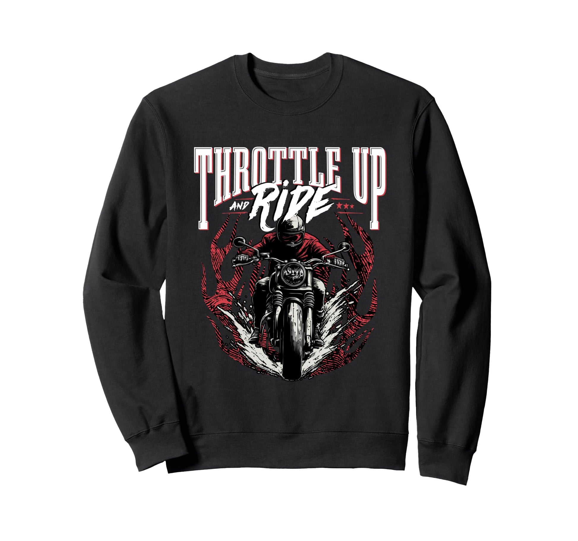 Throttle Up And Ride Motorcycle Sweatshirt - Unique Graphic Men Women - T-Shirt, Sweatshirt, Hoodie