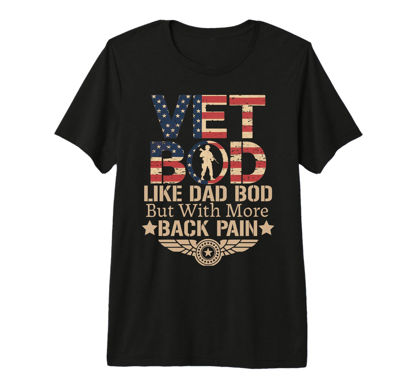 Vet Bod Like Dad Bod Military Veteran T-Shirt - Streetwear Style Men Women - T-Shirt, Sweatshirt, Hoodie