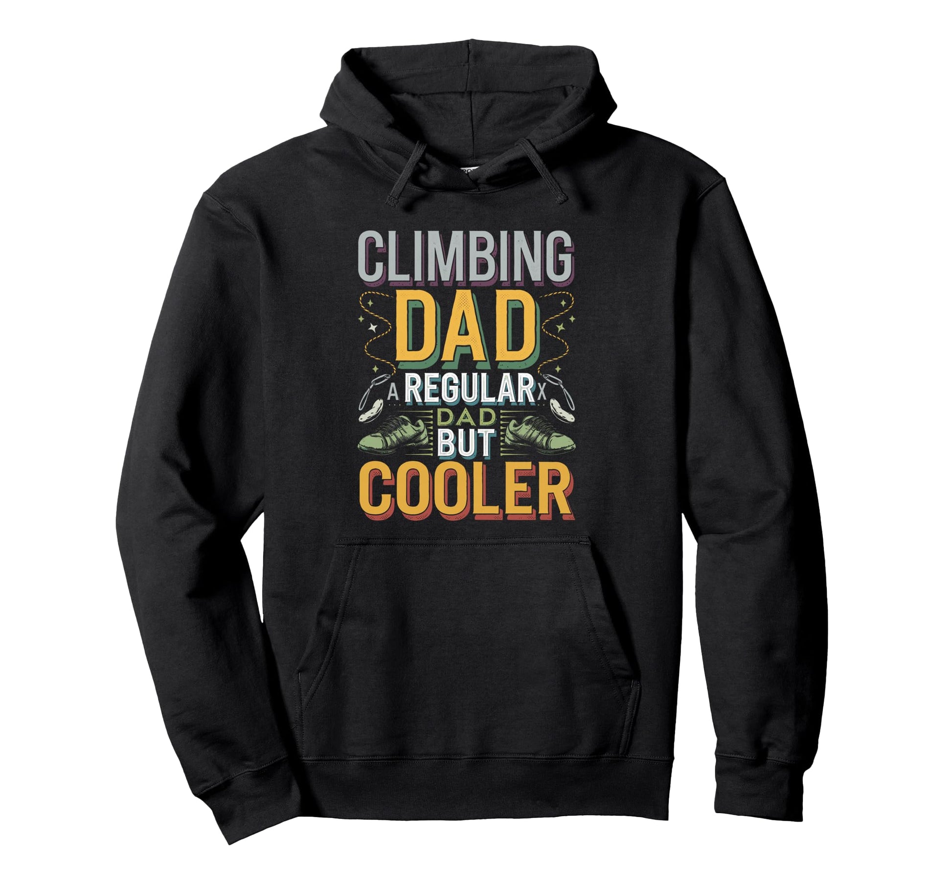 Climbing Dad Like Regular Dad But Cooler Hoodie - Unique Graphic Unisex - T-Shirt, Sweatshirt, Hoodie