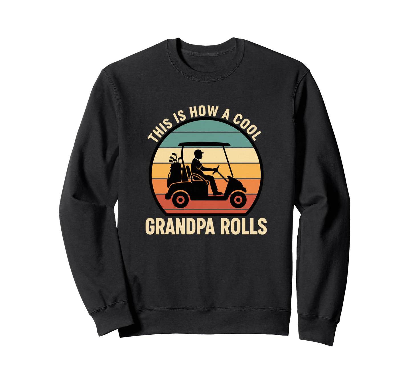 Dad Grandpa Golf This Is How Sweatshirt - Minimalist Print for Adults - T-Shirt, Sweatshirt, Hoodie