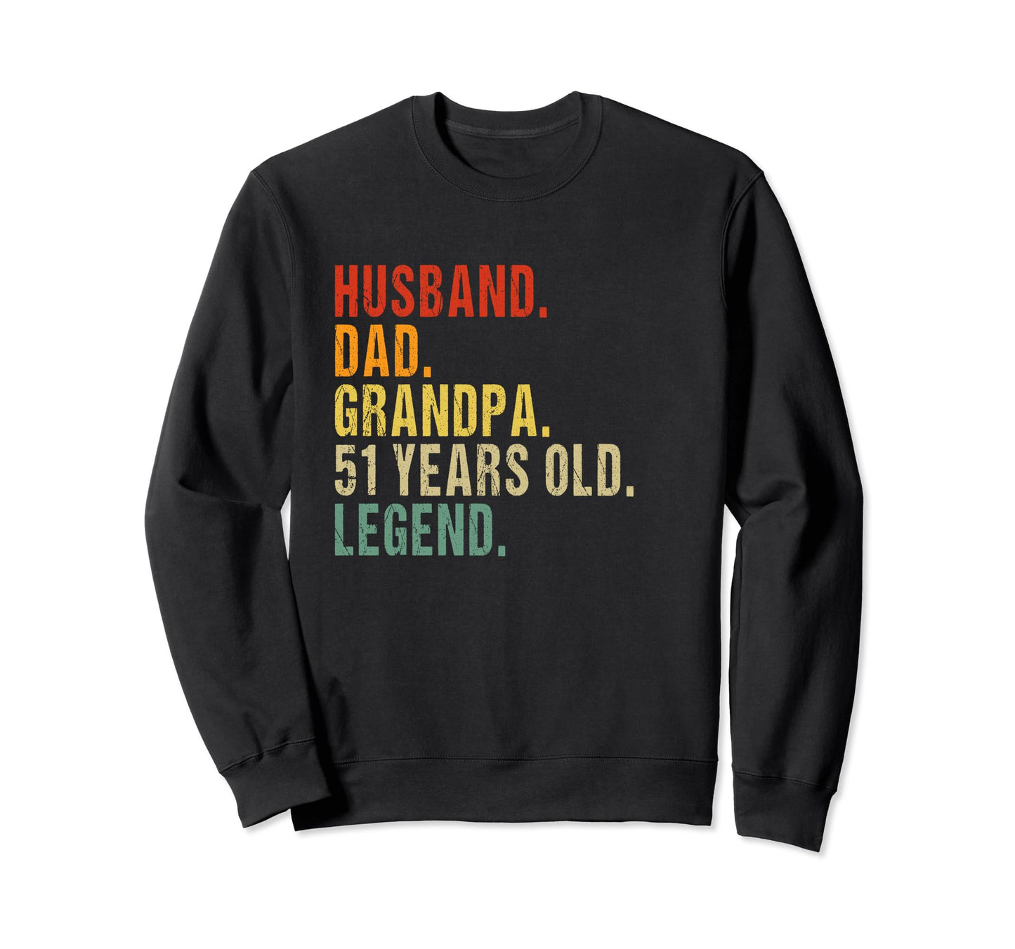 Husband Dad Grandpa 51 Years Sweatshirt - Fun Novelty Design for Adults - T-Shirt, Sweatshirt, Hoodie
