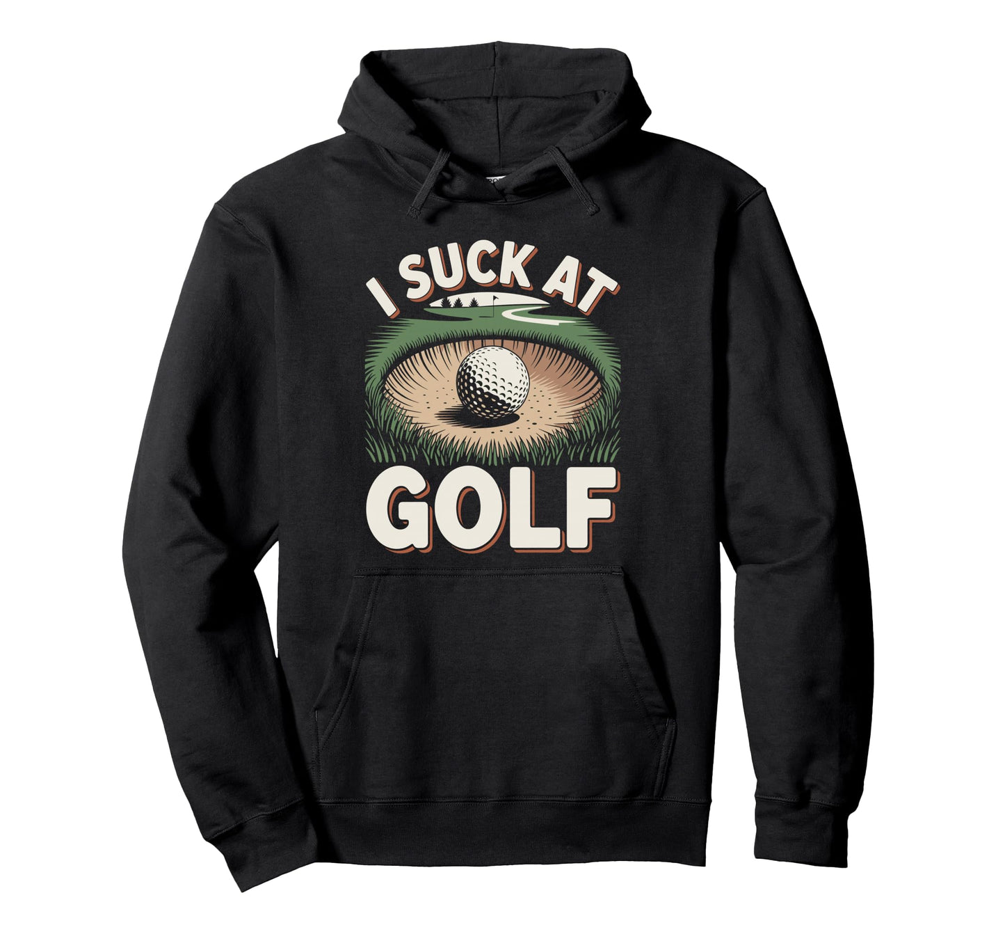I Suck Golf Loser Golfing Dad Funny Golf Hoodie - Custom Art Print Unisex - T-Shirt, Sweatshirt, Hoodie