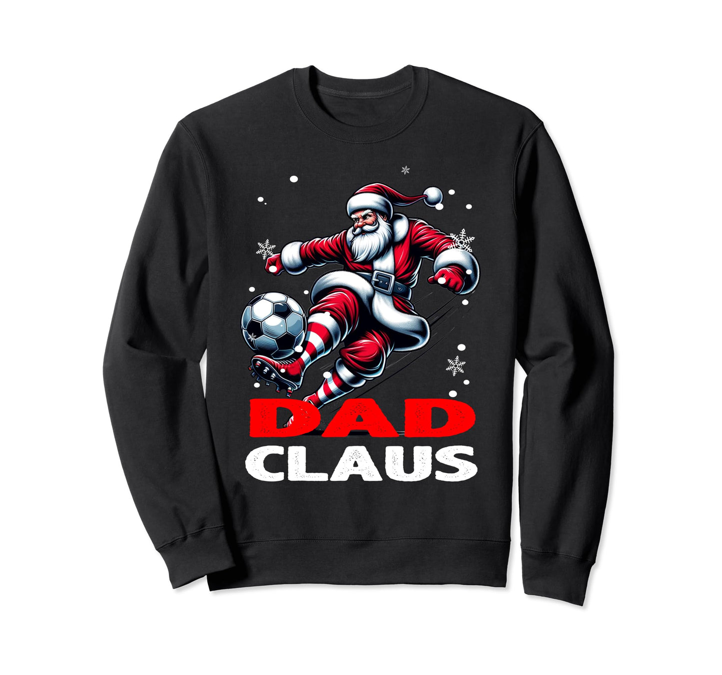 Soccer Dad Claus Family Matching Sweatshirt - Streetwear Style Unisex - T-Shirt, Sweatshirt, Hoodie