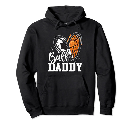 Ball Daddy Soccer Basketball Heart Hoodie - Fun Novelty Design for Adults - T-Shirt, Sweatshirt, Hoodie