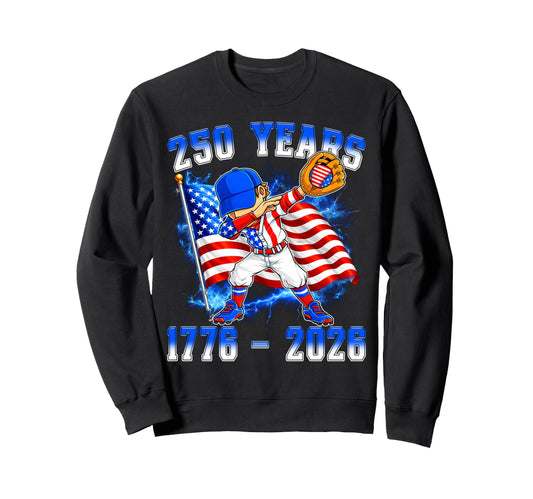 250Th Anniversary 1776 2026 Sweatshirt - Aesthetic Graphic Men Women - T-Shirt, Sweatshirt, Hoodie
