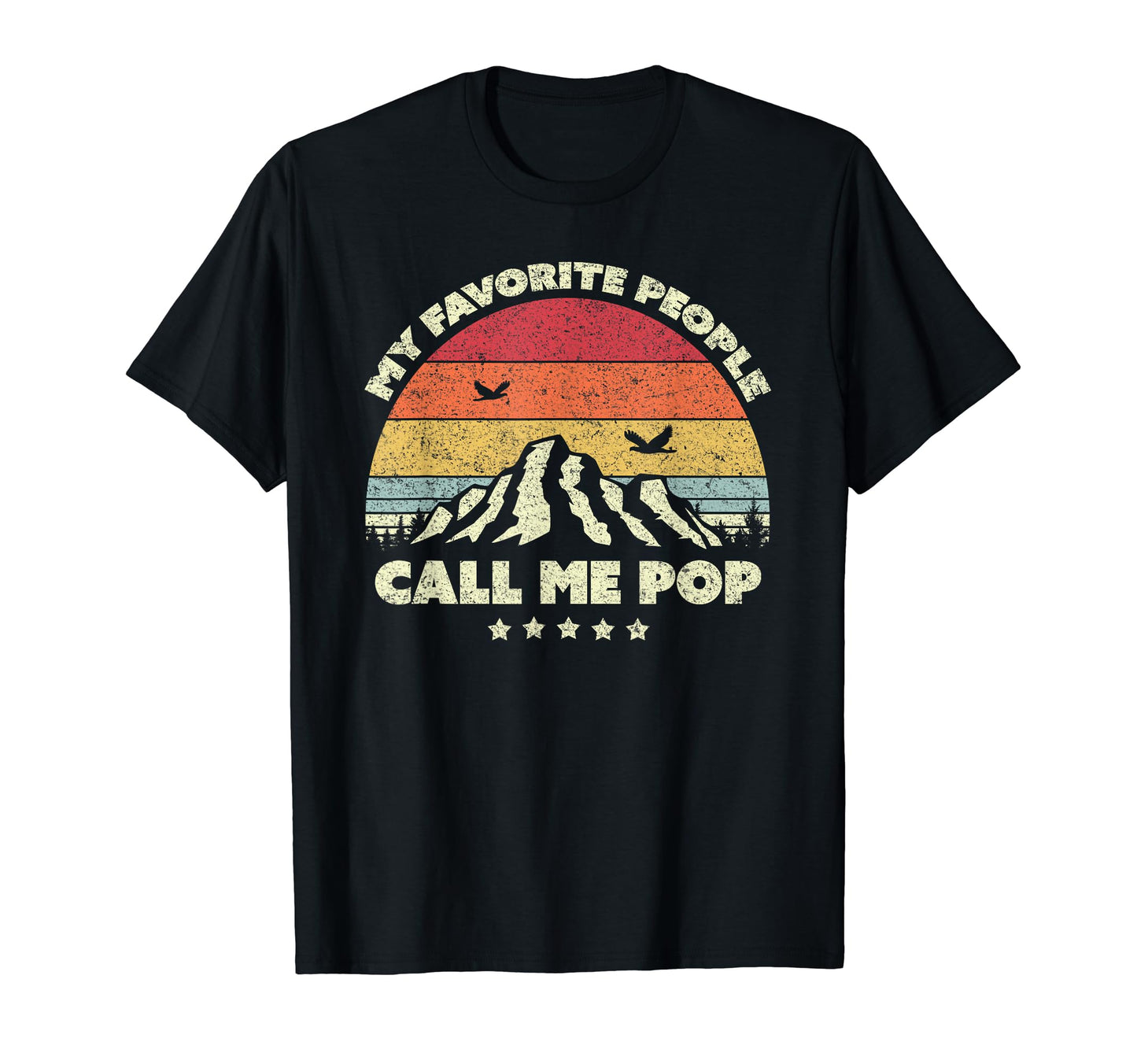 Dad Gift My Favorite People Call Me Pop T-Shirt - Trendy Graphic for Adults - T-Shirt, Sweatshirt, Hoodie