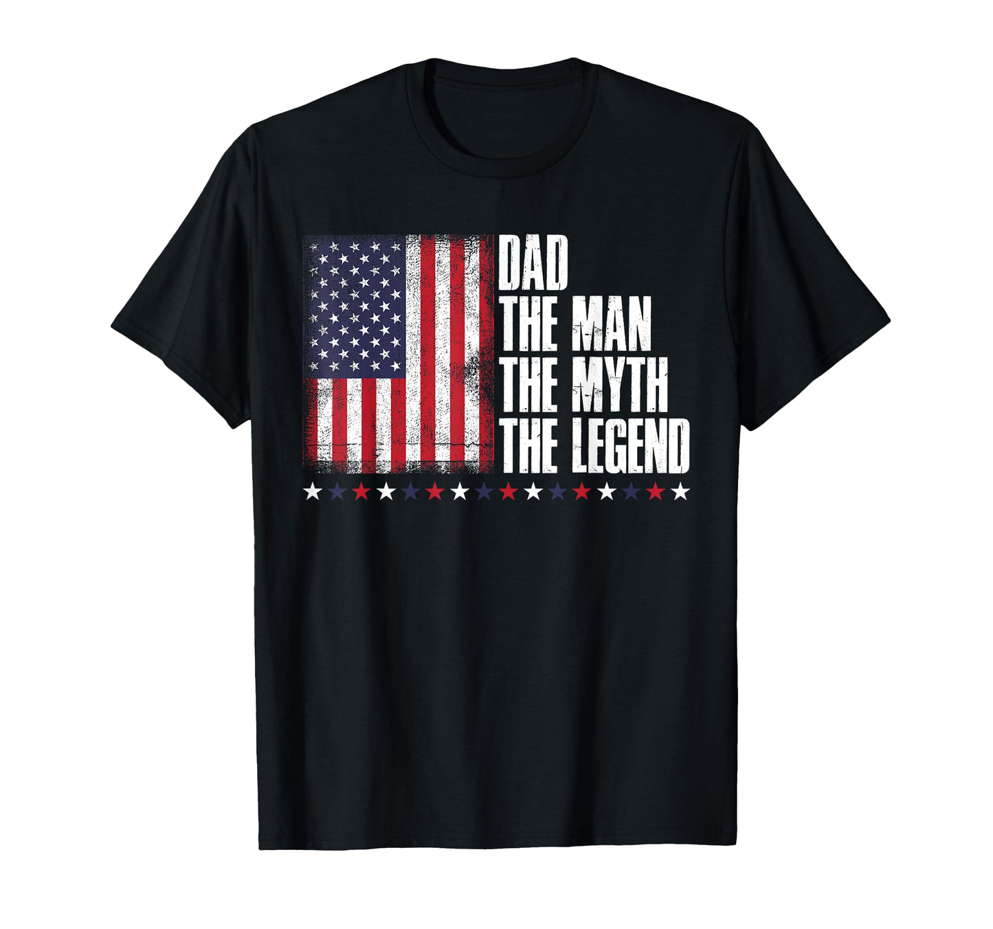 Dad Myth Legend Dad Us Flag T-Shirt - Unique Graphic Men Women - T-Shirt, Sweatshirt, Hoodie