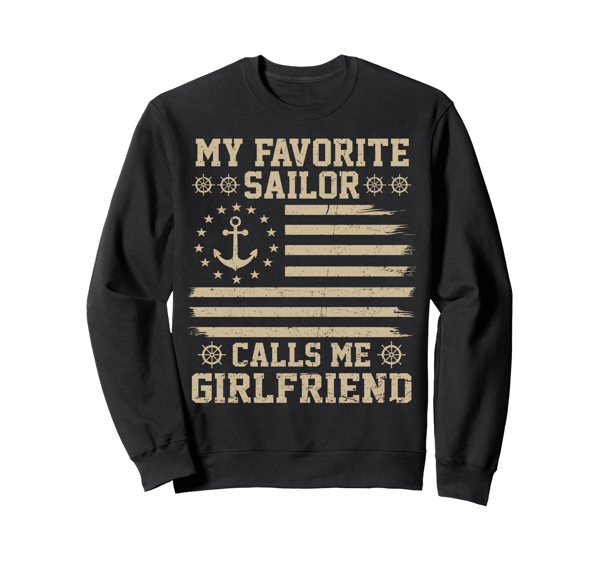 My Favorite Sailor Calls Me Sweatshirt - Graphic Print for Adults - T-Shirt, Sweatshirt, Hoodie