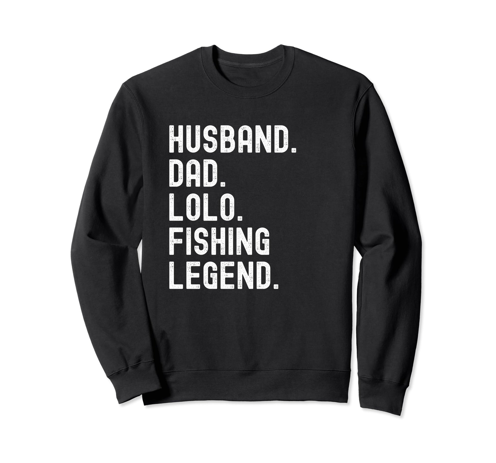 Husband Dad Lolo Filipino Grandpa Sweatshirt - Fun Novelty Design Unisex - T-Shirt, Sweatshirt, Hoodie
