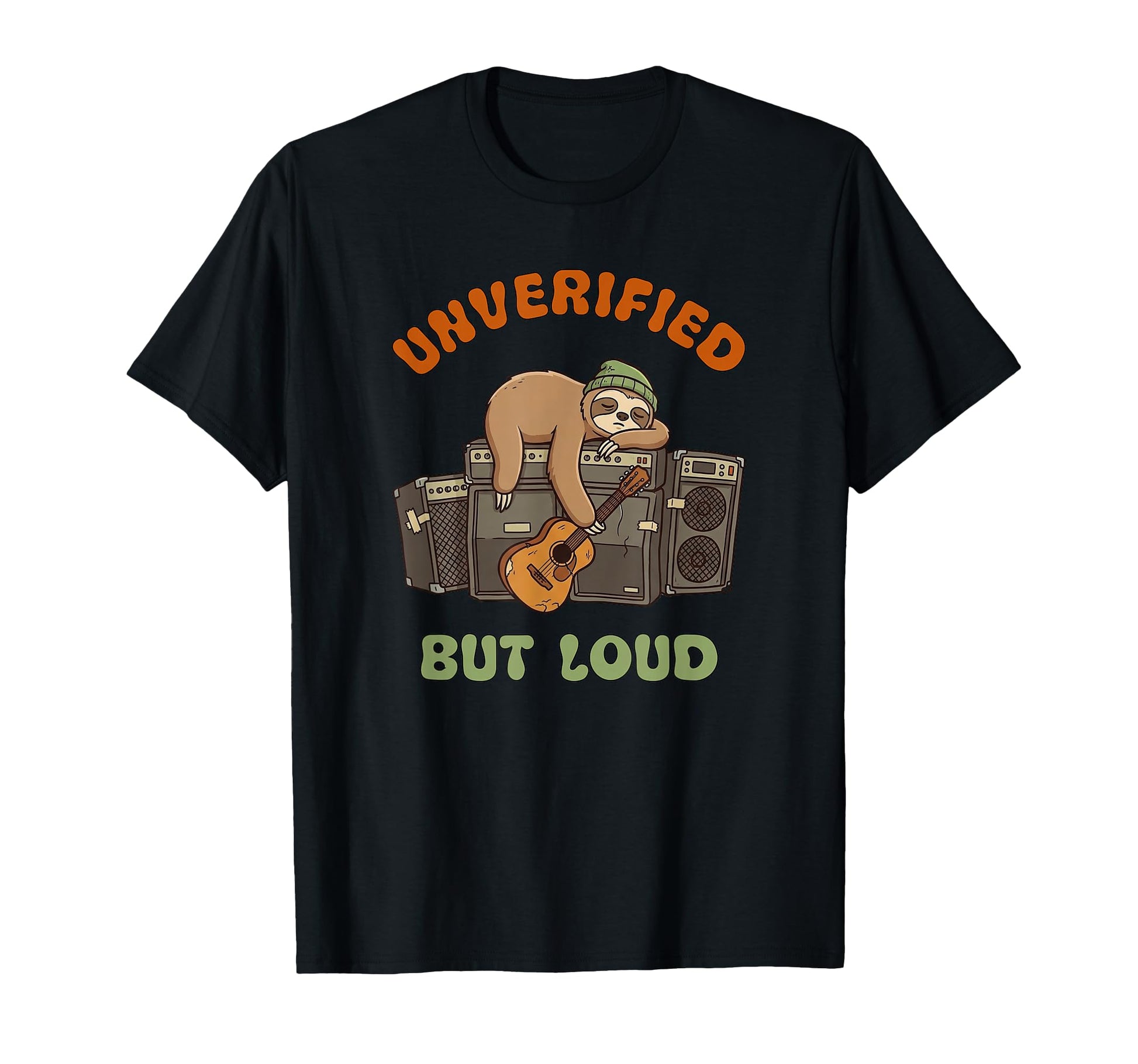 Unverified But Loud Funny Sloth T-Shirt - Novelty Apparel for Adults - T-Shirt, Sweatshirt, Hoodie
