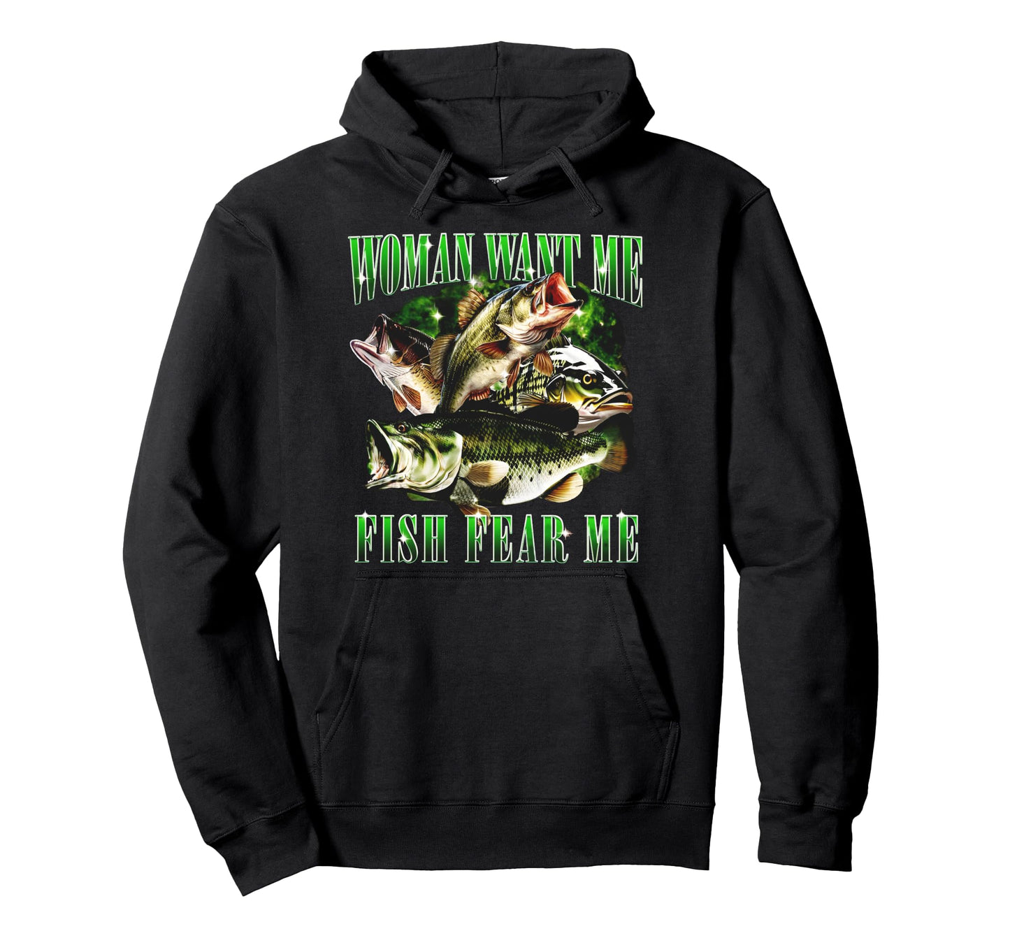 Want Me Fish Fear Me Funny Hoodie - Streetwear Style Unisex - T-Shirt, Sweatshirt, Hoodie