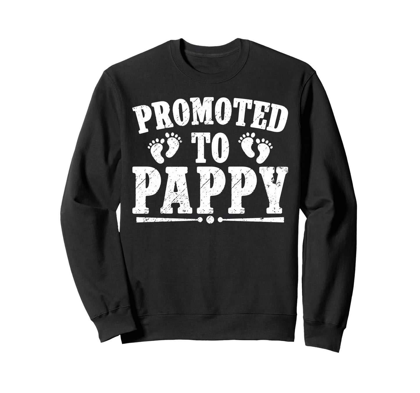 Promoted To Pappy Future Pappy Sweatshirt - Fun Novelty Design Men Women - T-Shirt, Sweatshirt, Hoodie