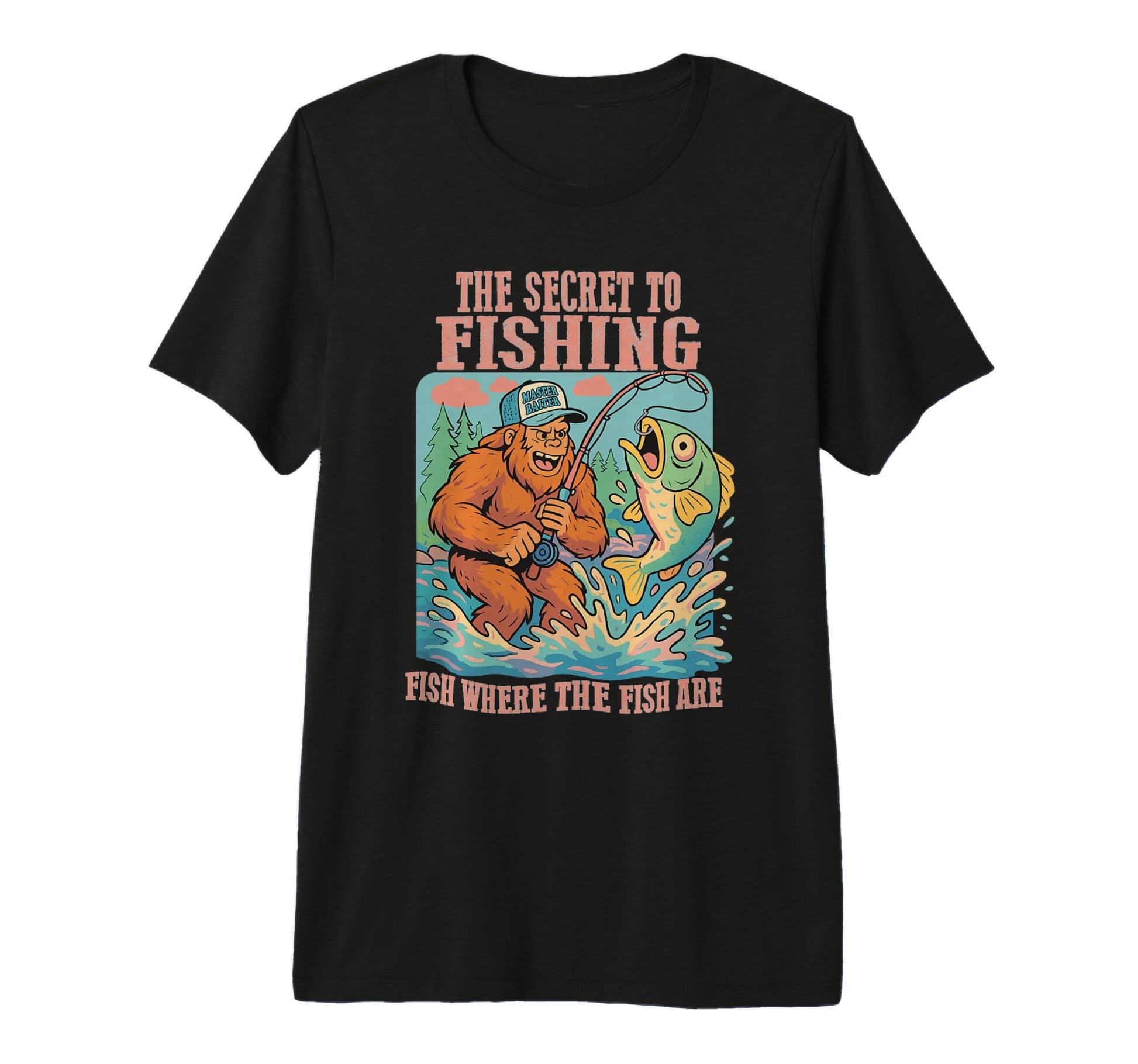 Funny Sarcastic Fish Bigfoot Fisherman T-Shirt - Novelty Apparel Unisex - T-Shirt, Sweatshirt, Hoodie