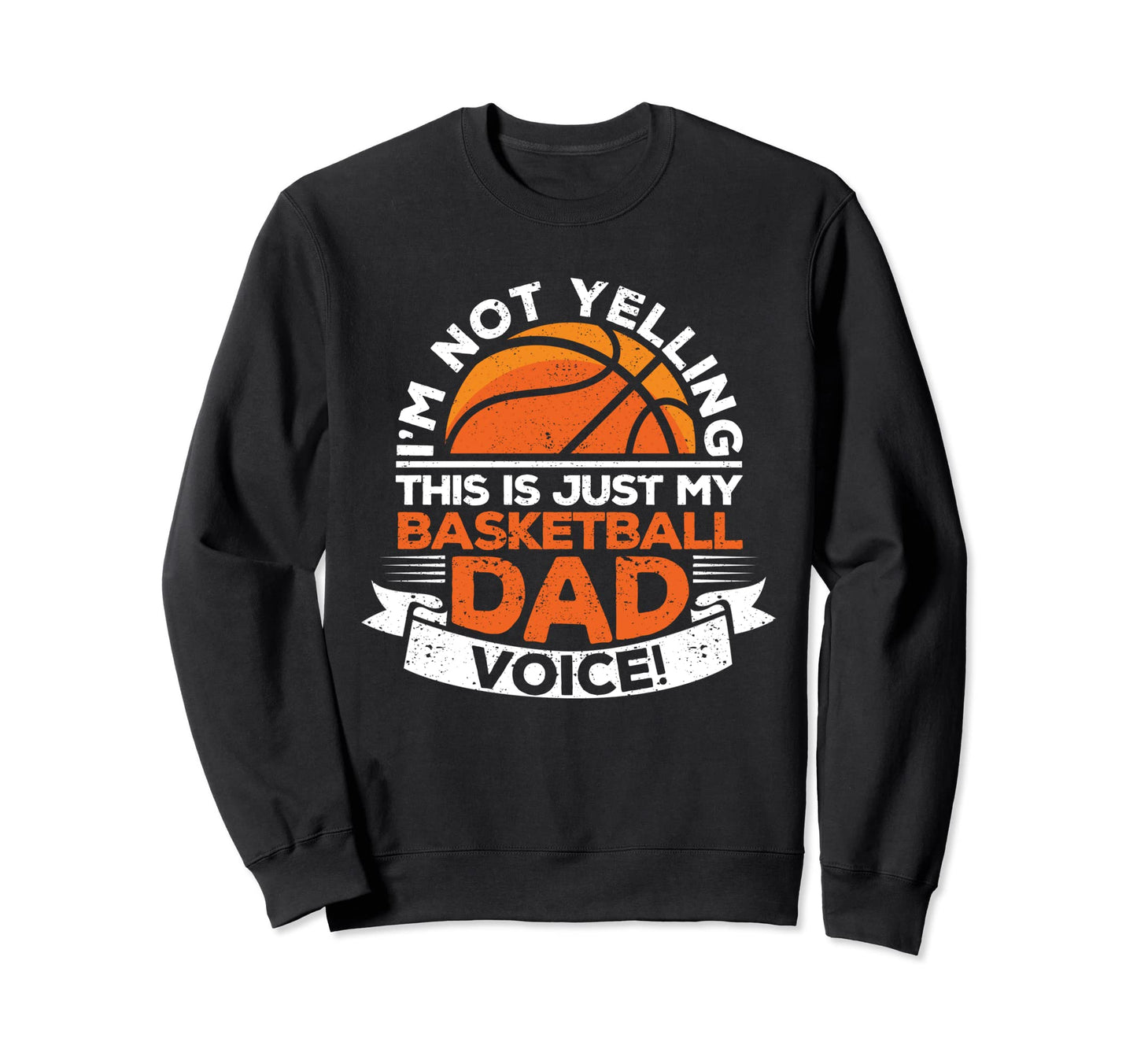 Im Not Yelling This Is Just My Sweatshirt - Casual Everyday Wear Unisex - T-Shirt, Sweatshirt, Hoodie
