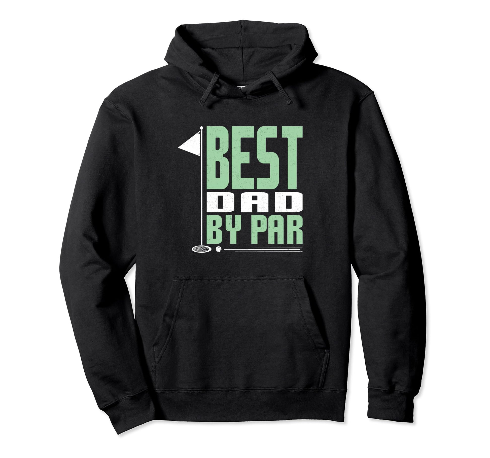 Best Dad Par Funny Fathers Day Golfing Hoodie - Fun Novelty Design Unisex - T-Shirt, Sweatshirt, Hoodie