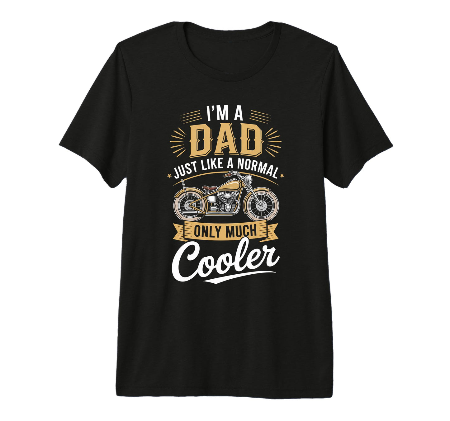 Im Biker Dad Motorcycle Funny Bike T-Shirt - Fun Novelty Design Men Women - T-Shirt, Sweatshirt, Hoodie