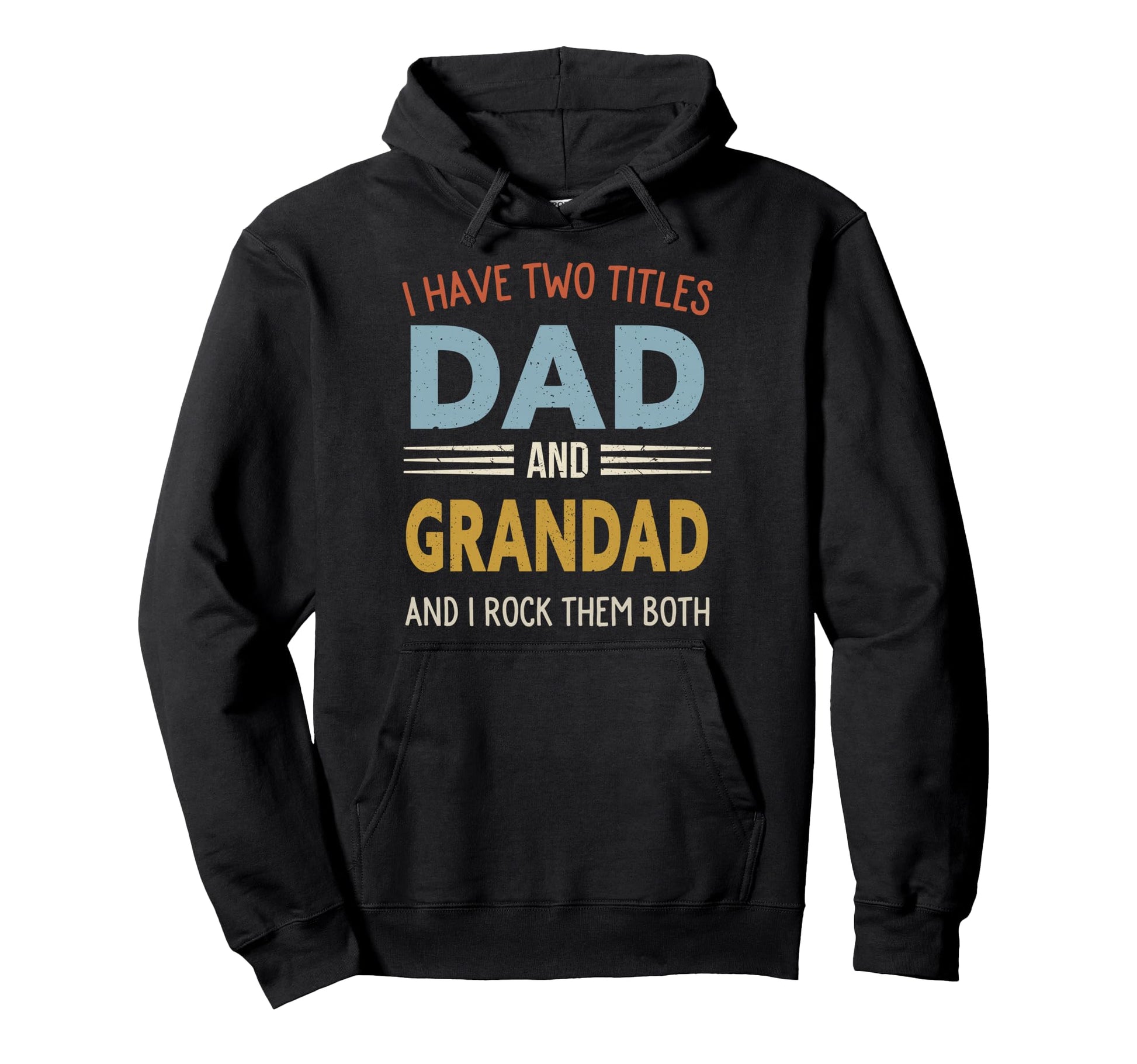 I Have Two Titles Dad And Grandad Hoodie - Minimalist Print Men Women - T-Shirt, Sweatshirt, Hoodie