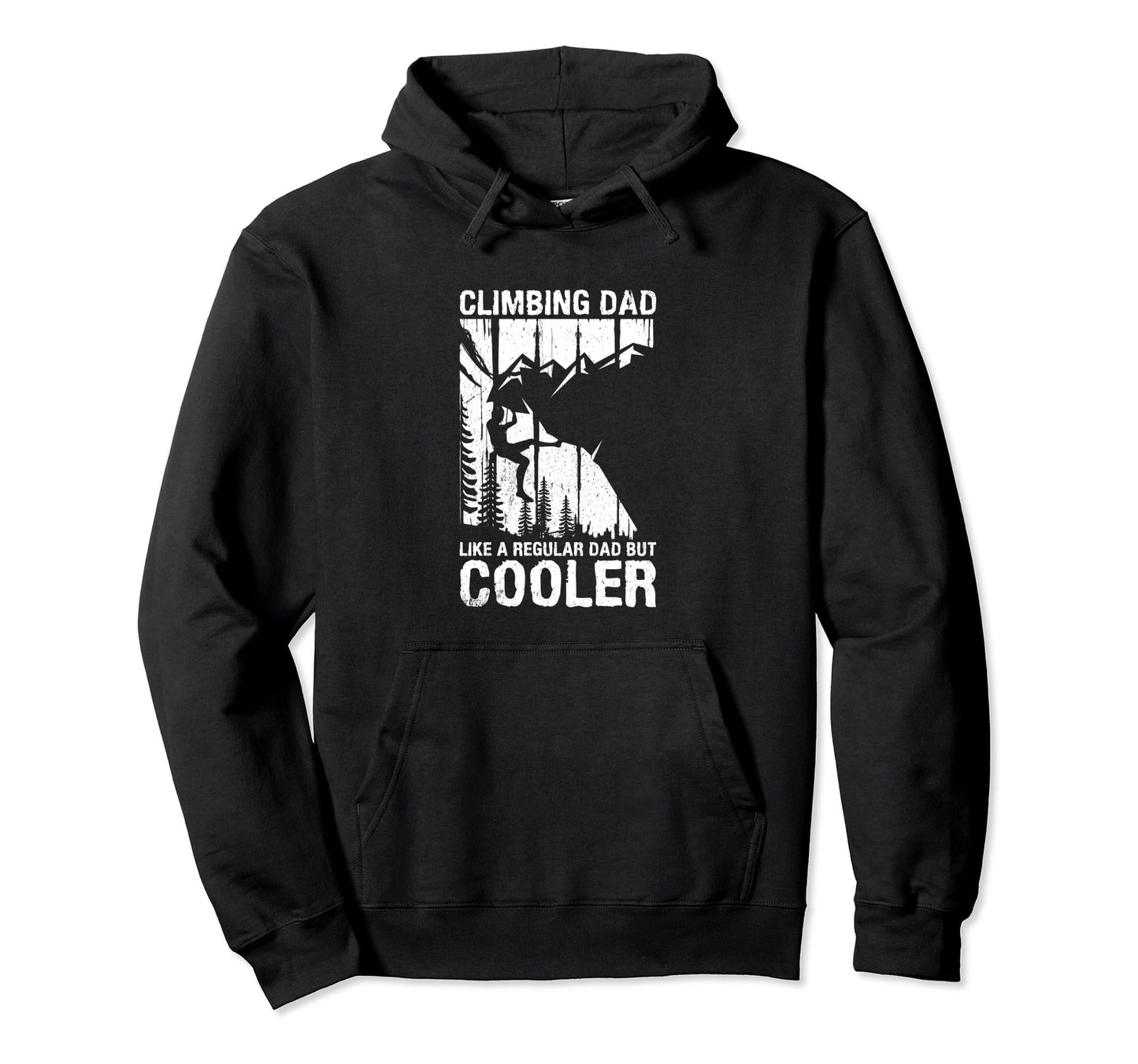 Climbing Dad Like Regular Dad But Cooler Hoodie - Unique Graphic Men Women - T-Shirt, Sweatshirt, Hoodie