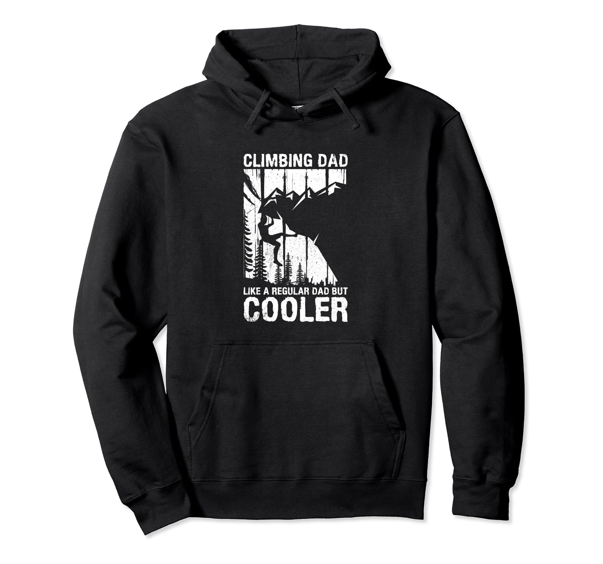 Climbing Dad Like Regular Dad But Cooler Hoodie - Unique Graphic Men Women - T-Shirt, Sweatshirt, Hoodie