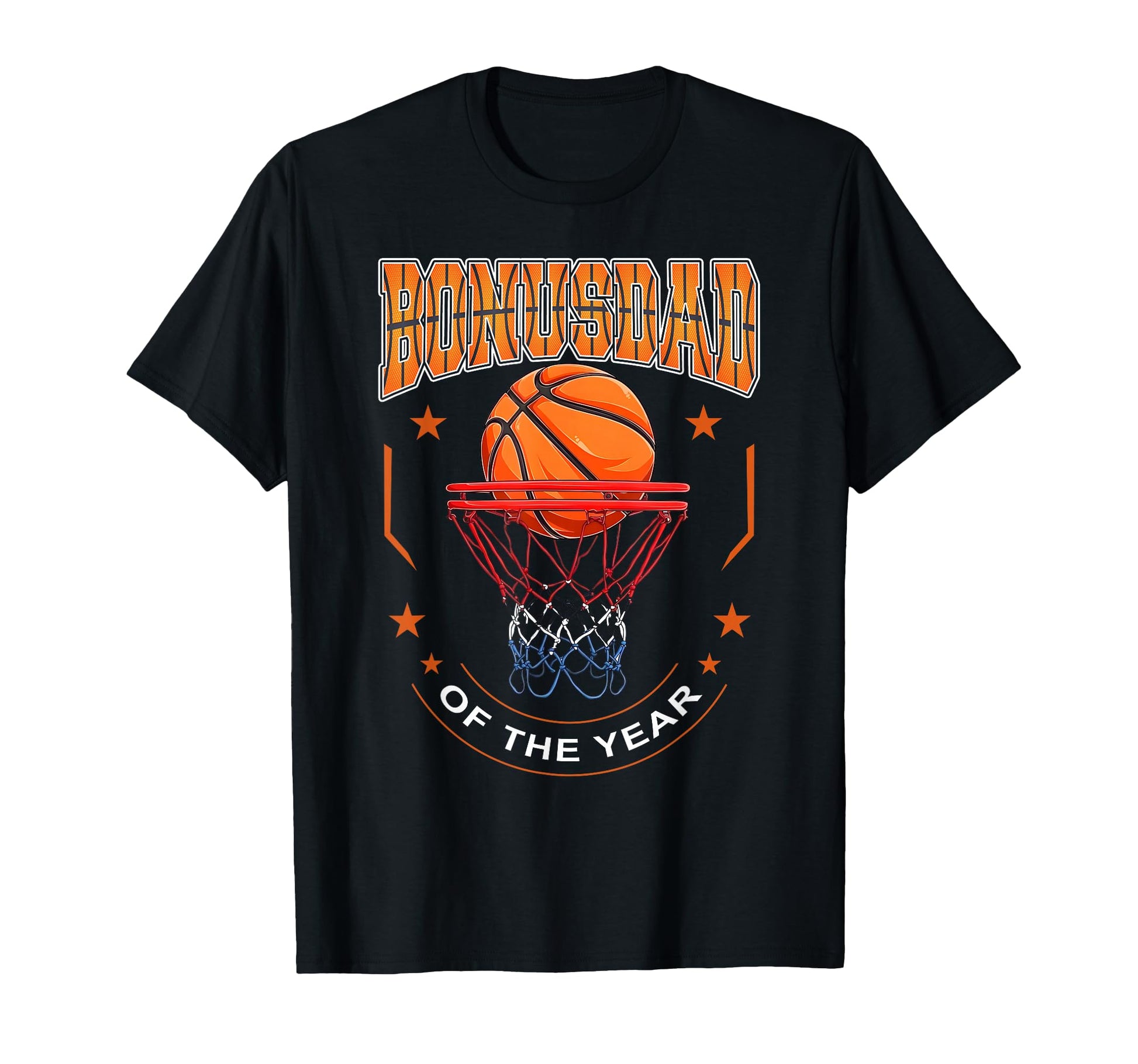 Bonus Dad Rookie 1St Basketball T-Shirt - Casual Everyday Wear Men Women - T-Shirt, Sweatshirt, Hoodie