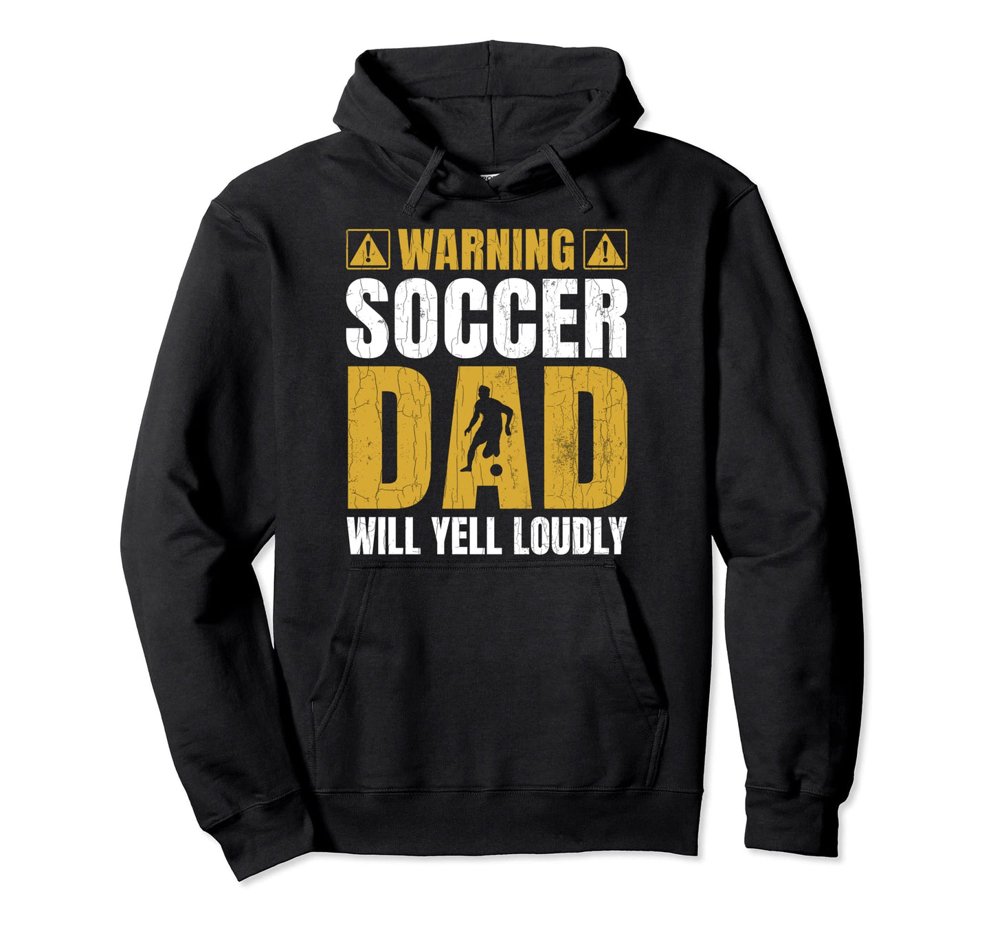 Soccer Dad Will Yell Loudly Funny Player Hoodie - Aesthetic Graphic Unisex - T-Shirt, Sweatshirt, Hoodie