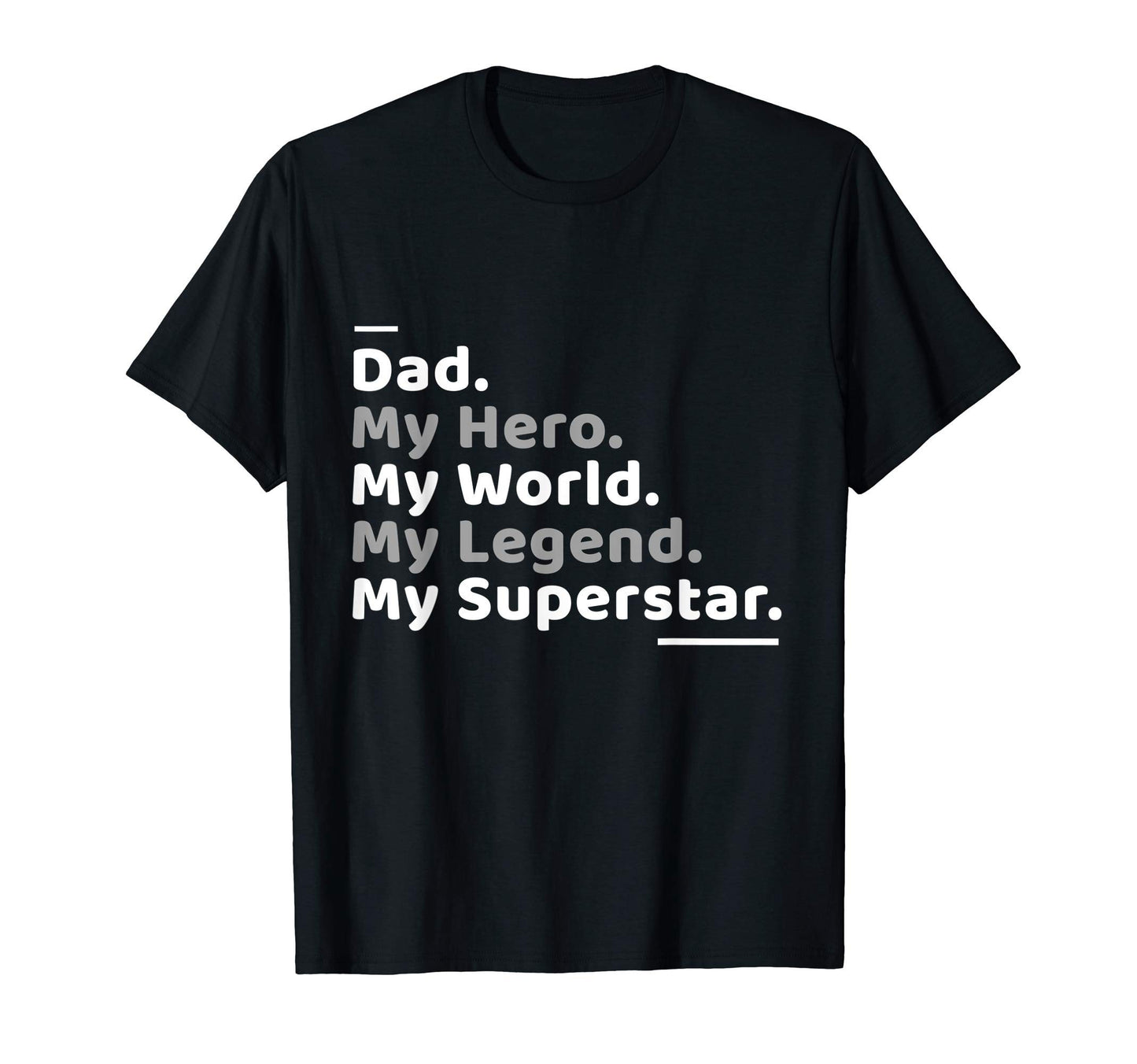 Novelty My Dad Hero Legend Superstar T-Shirt - Minimalist Print Men Women - T-Shirt, Sweatshirt, Hoodie