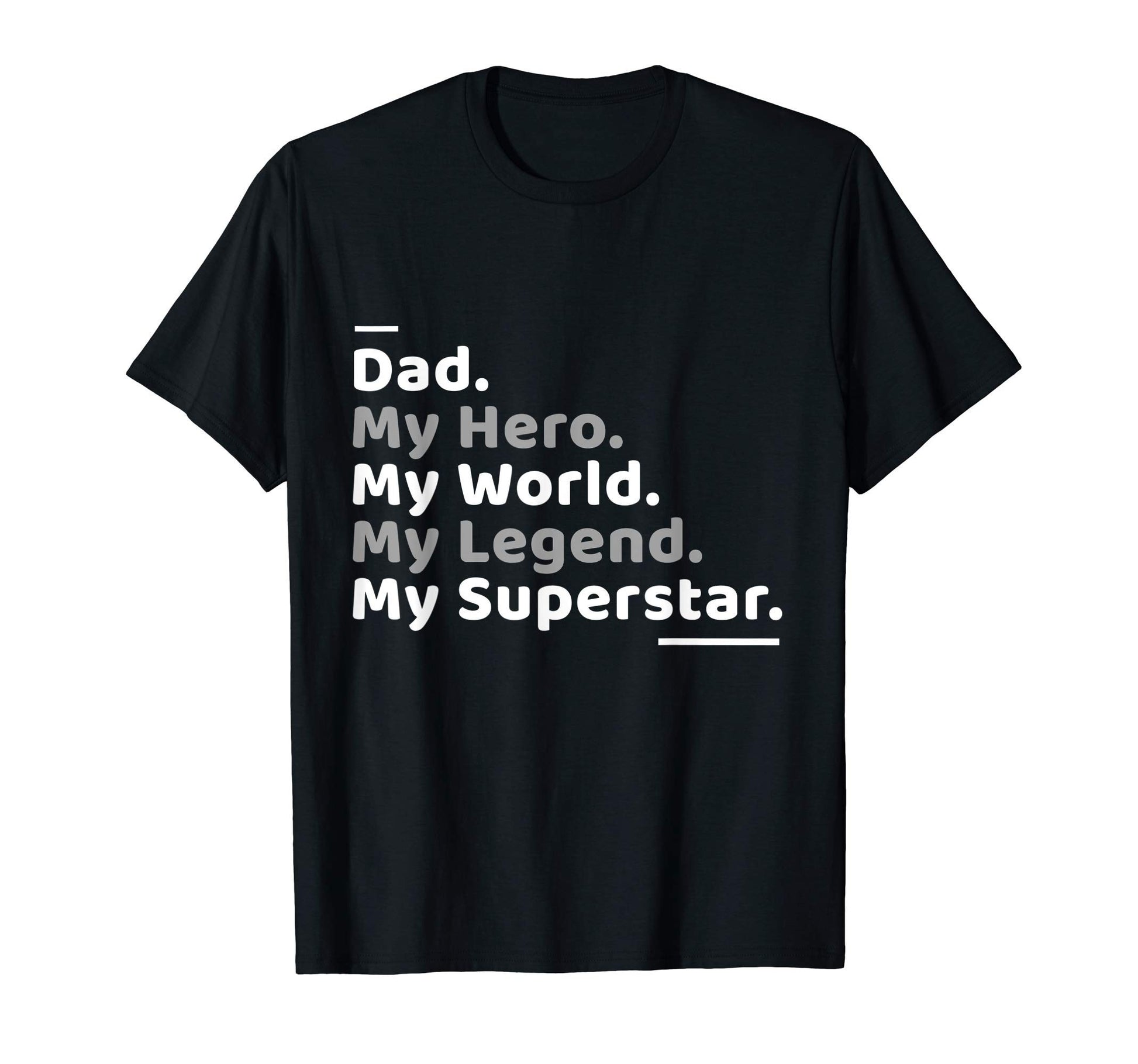Novelty My Dad Hero Legend Superstar T-Shirt - Minimalist Print Men Women - T-Shirt, Sweatshirt, Hoodie