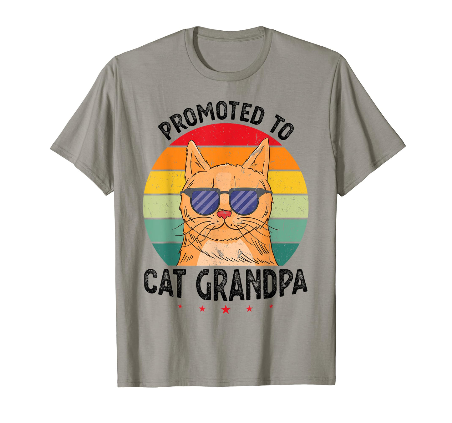 Promoted To Cat Grandpa Cats T-Shirt - Casual Everyday Wear Unisex - T-Shirt, Sweatshirt, Hoodie