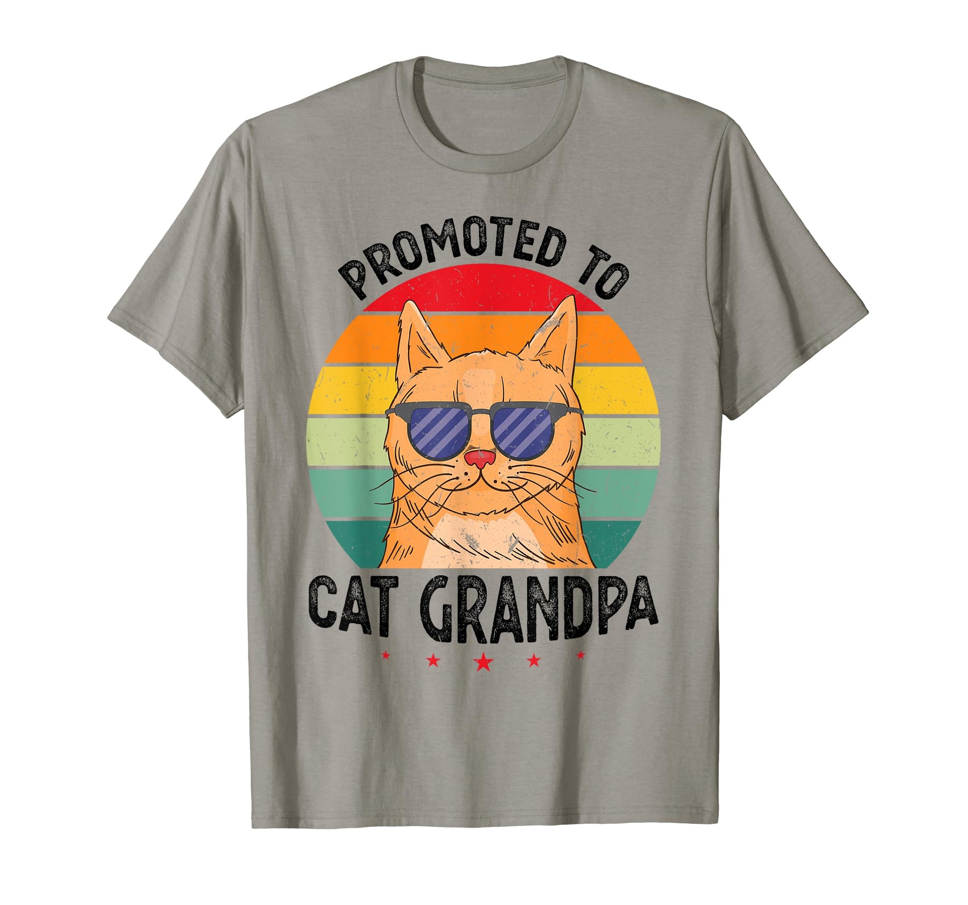 Promoted To Cat Grandpa Cats T-Shirt - Casual Everyday Wear Unisex - T-Shirt, Sweatshirt, Hoodie