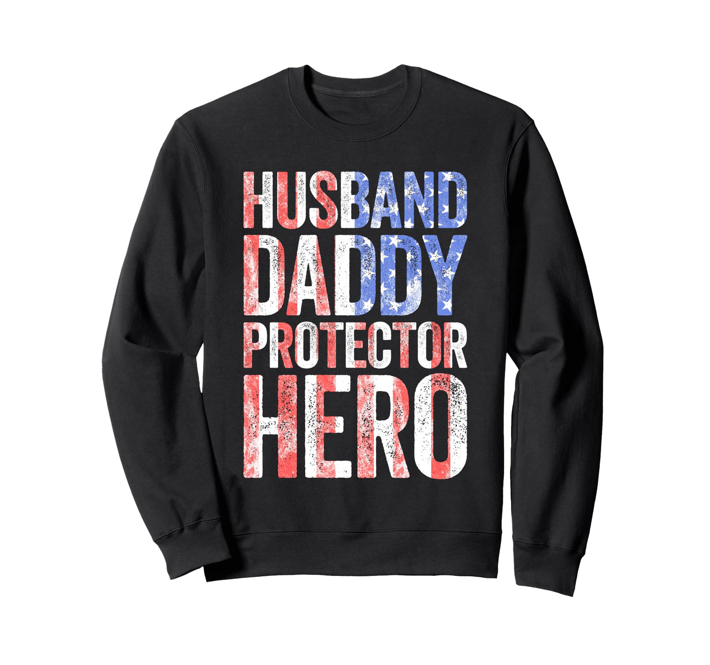 Husband Daddy Protector Hero Sweatshirt - Fun Novelty Design for Adults - T-Shirt, Sweatshirt, Hoodie