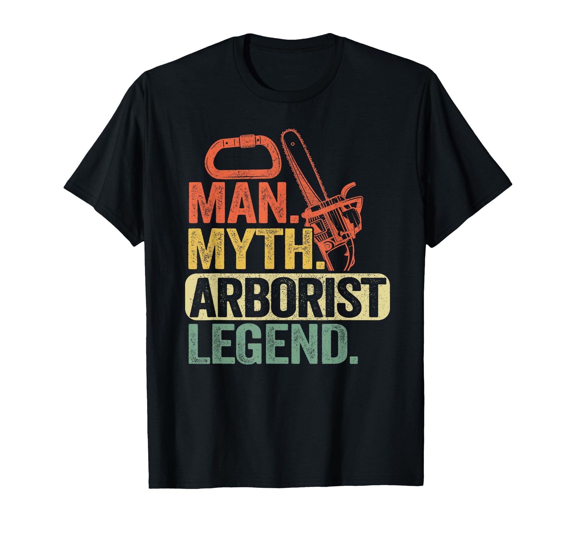 Myth Arborist Legend Tree Climbing Dad T-Shirt - Unique Graphic Men Women - T-Shirt, Sweatshirt, Hoodie