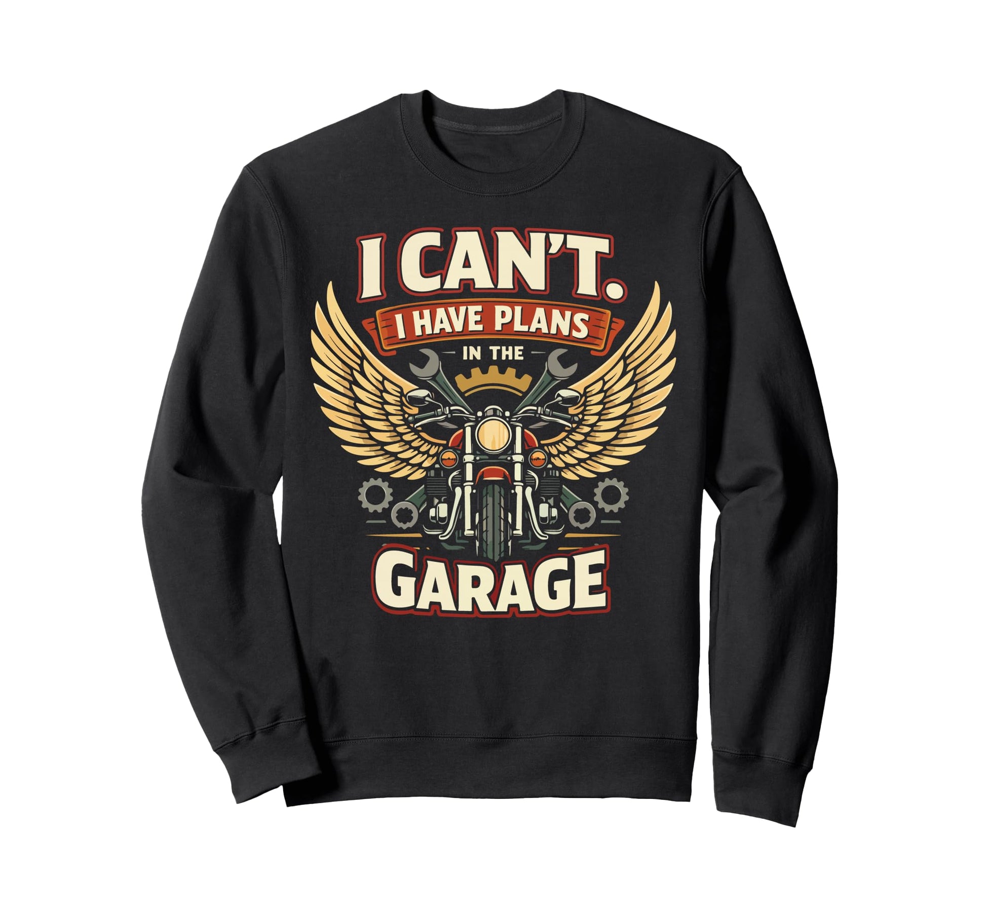Motorcycle Biker I Cant I Have Plans Sweatshirt - Fun Novelty Design Unisex - T-Shirt, Sweatshirt, Hoodie
