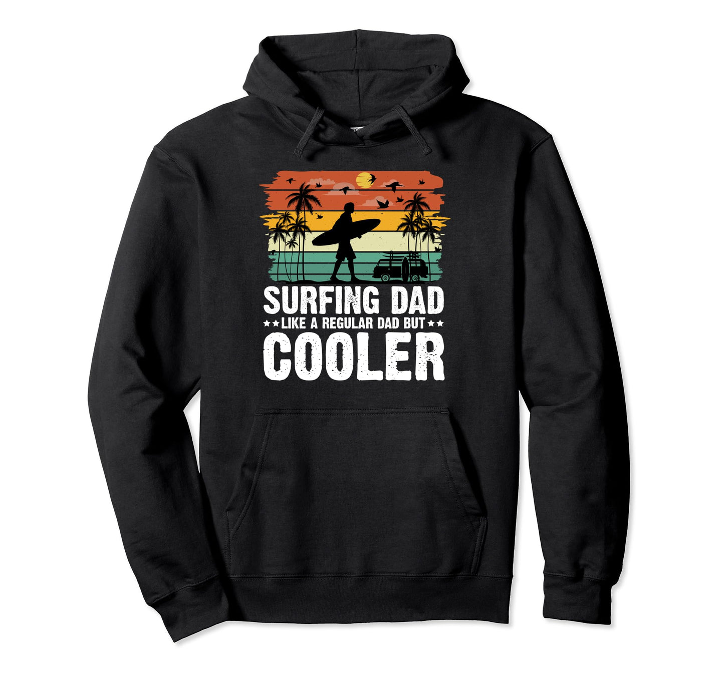Surfing Dad Like Regular Dad But Hoodie - Minimalist Print Men Women - T-Shirt, Sweatshirt, Hoodie