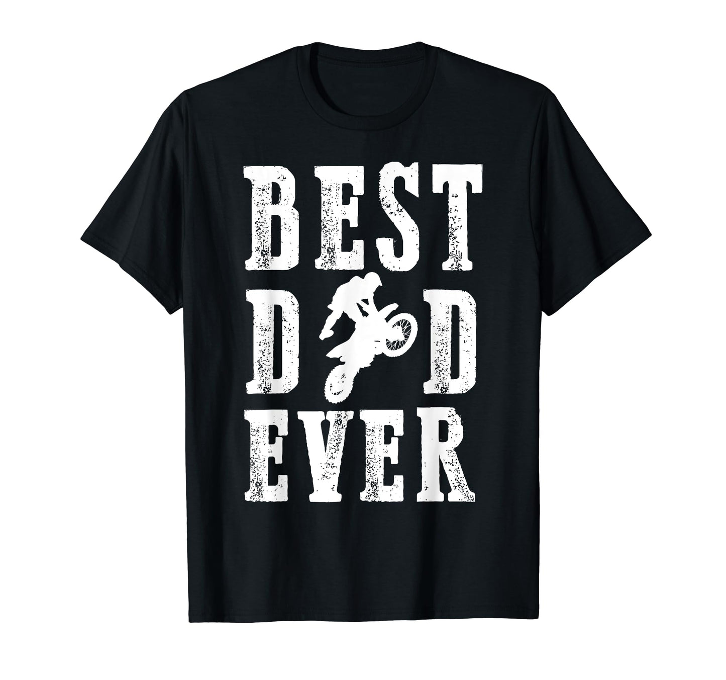 Best Dad Ever Dirt Bike Motocross Mx T-Shirt - Casual Everyday Wear Unisex - T-Shirt, Sweatshirt, Hoodie
