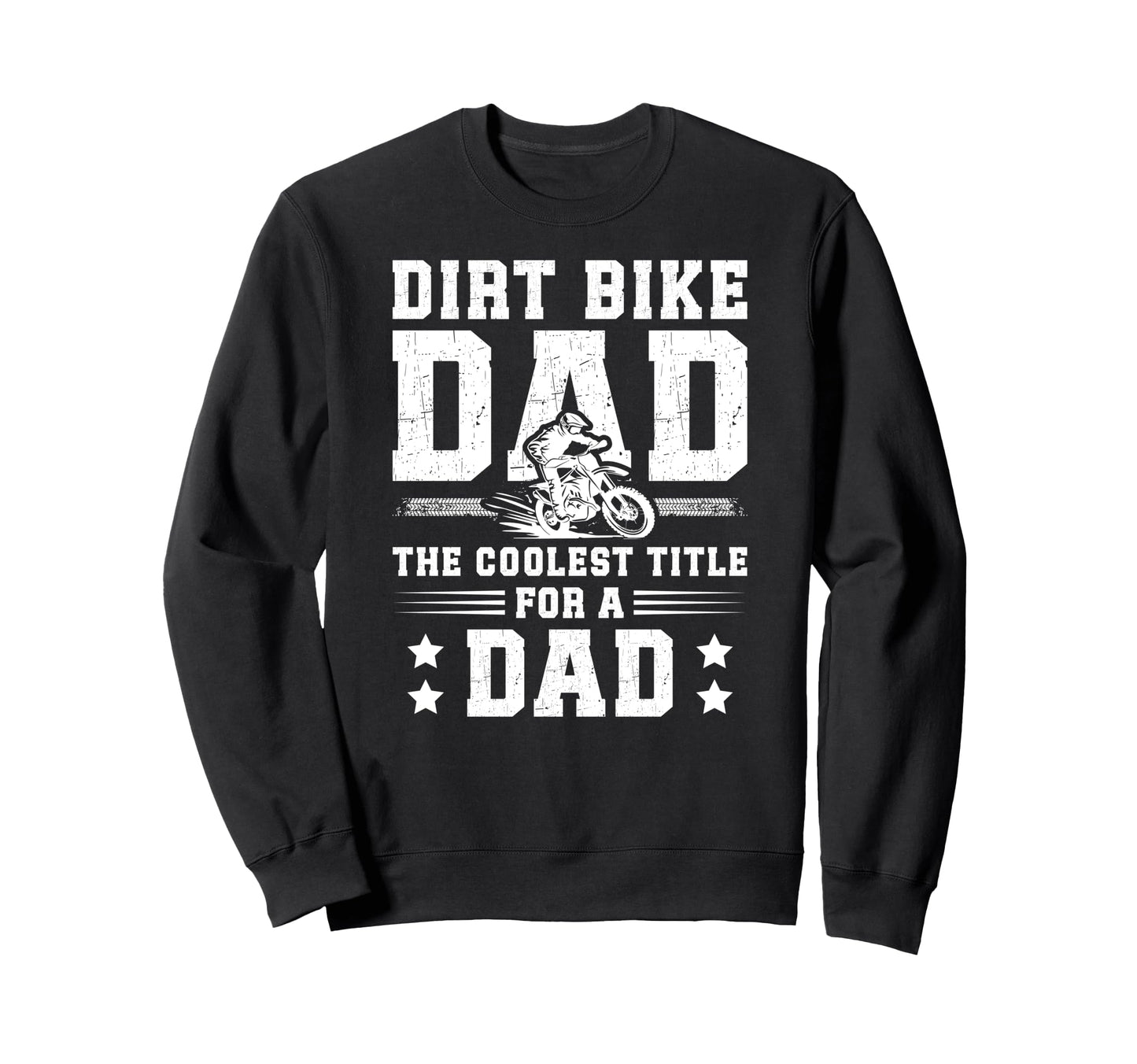 Dirt Bike Dad Definition Dad Dirt Sweatshirt - Minimalist Print for Adults - T-Shirt, Sweatshirt, Hoodie