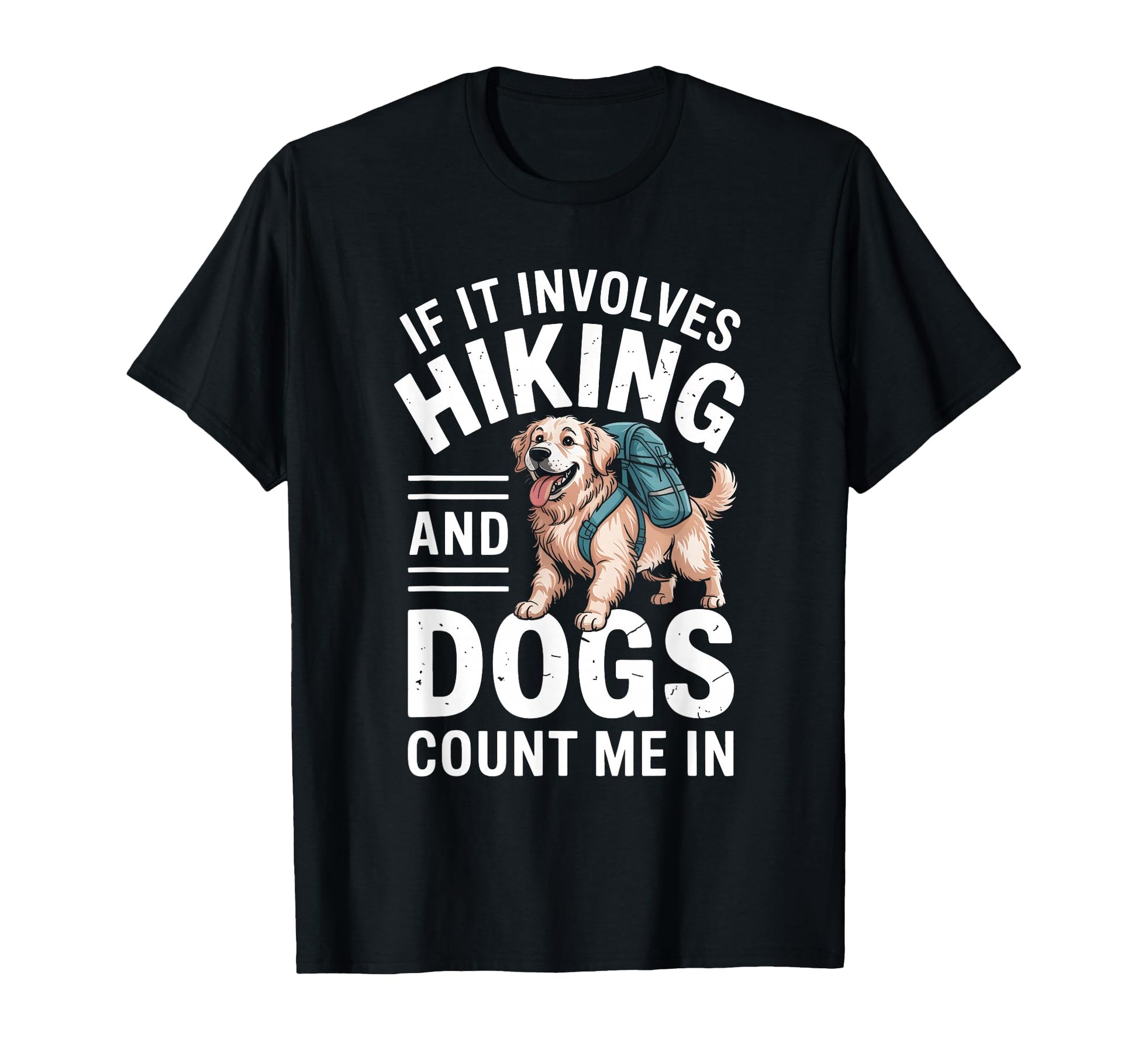 Funny Hiker Hikers Hiking Walking T-Shirt - Novelty Apparel Men Women - T-Shirt, Sweatshirt, Hoodie