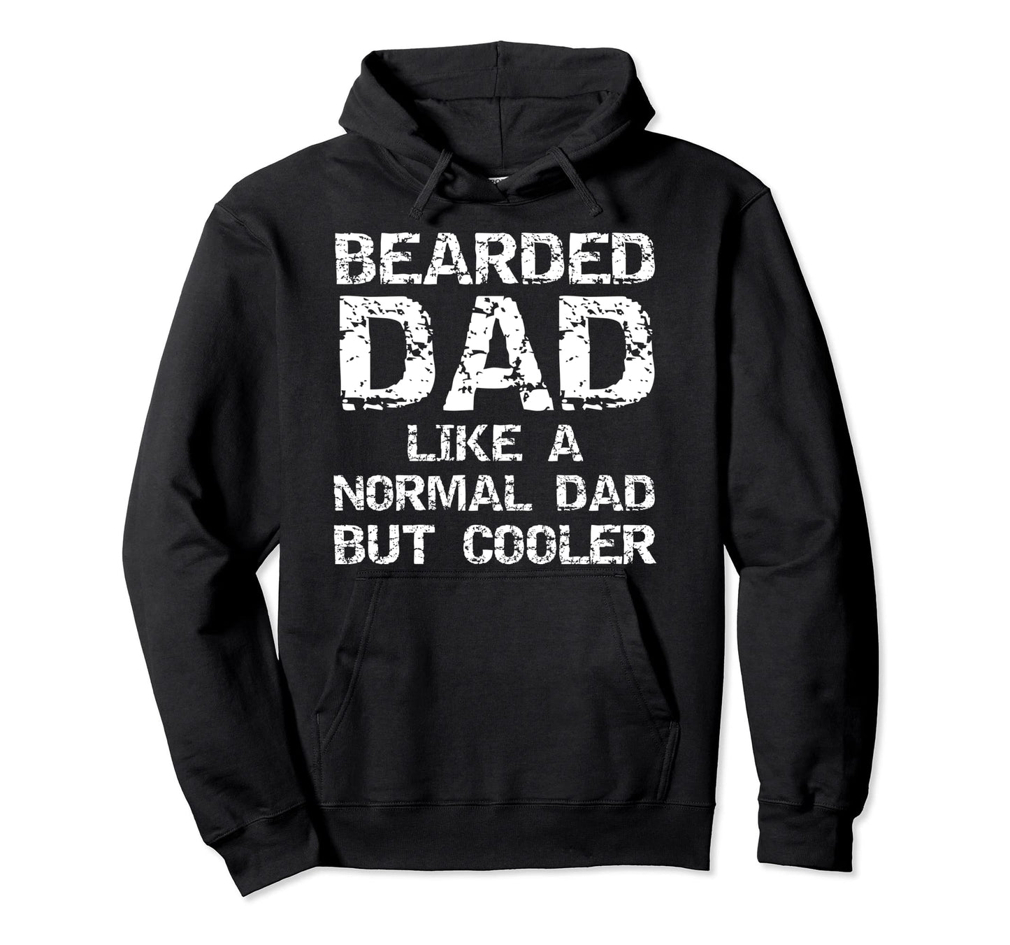 Fathers Day Gift Bearded Dad Like Hoodie - Fun Novelty Design Men Women - T-Shirt, Sweatshirt, Hoodie