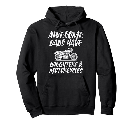 Awesome Dad Have Daughters Motorcycle Hoodie - Streetwear Style for Adults - T-Shirt, Sweatshirt, Hoodie