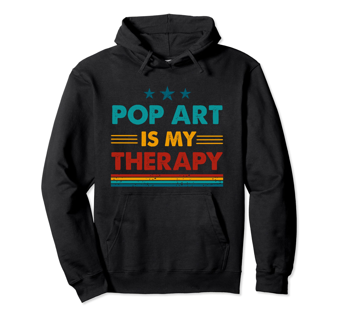 Pop Art Is My Therapy Funny Pop Art Hoodie - Trendy Graphic Men Women - T-Shirt, Sweatshirt, Hoodie