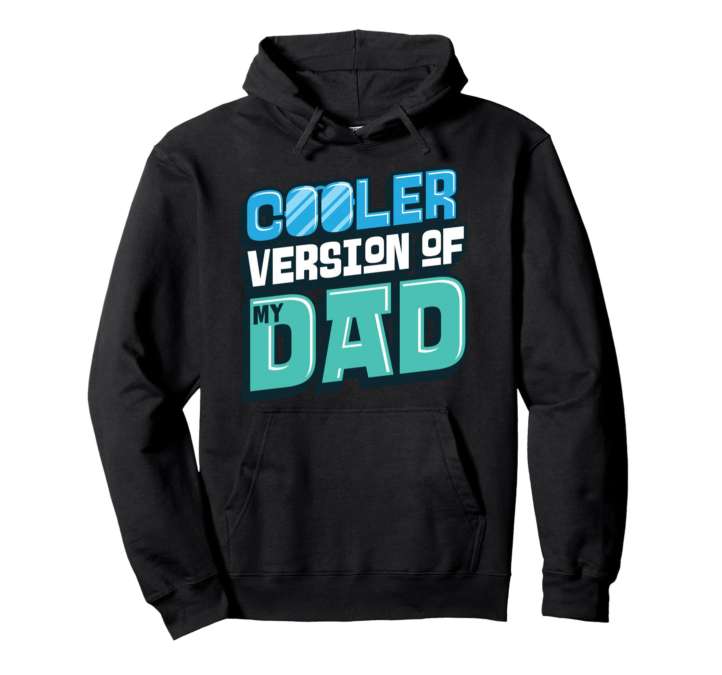 Cooler Version My Dad Funny Hoodie - Minimalist Print for Adults - T-Shirt, Sweatshirt, Hoodie