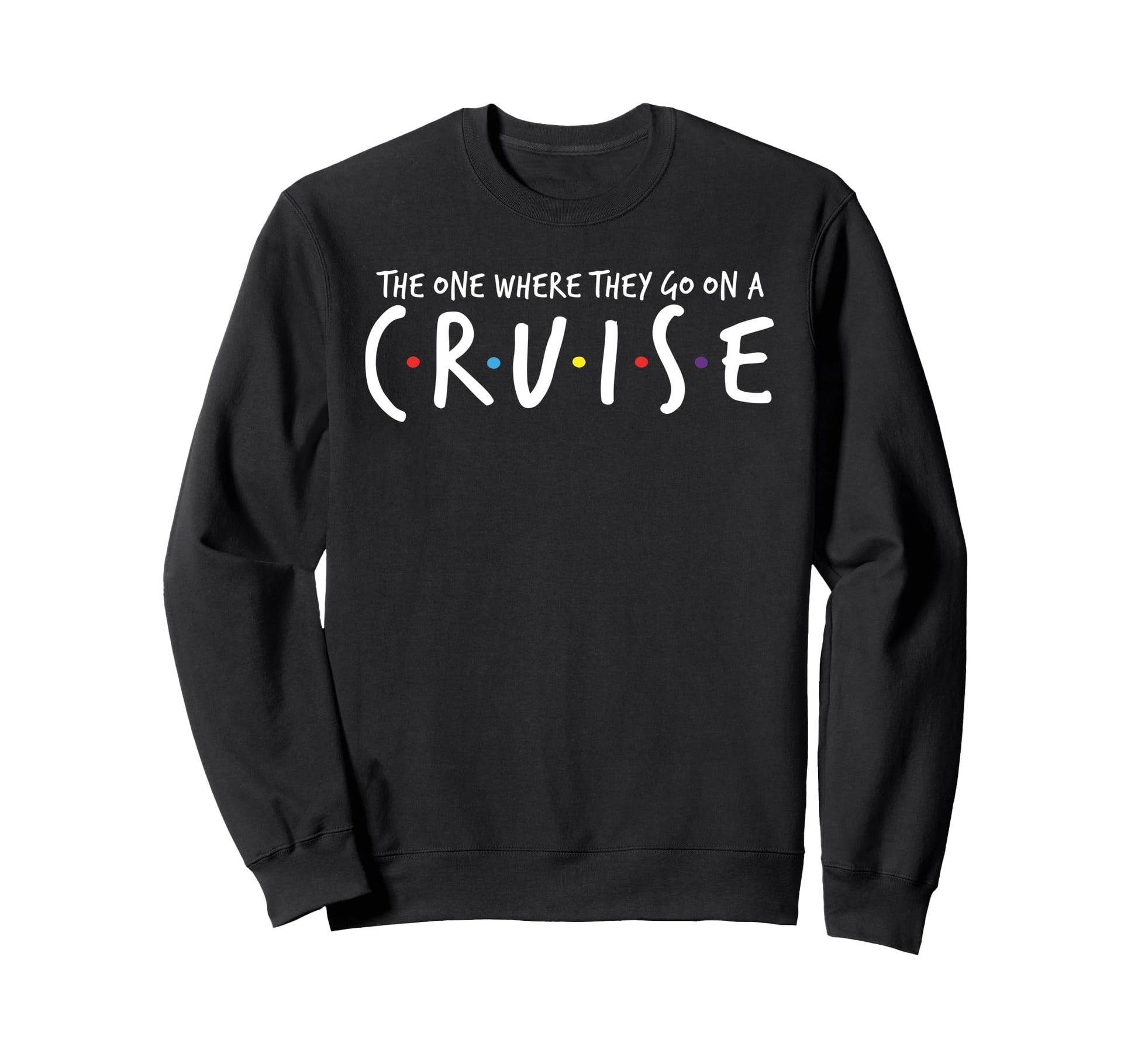 One Where They Go Cruise Summer Sweatshirt - Minimalist Print Men Women - T-Shirt, Sweatshirt, Hoodie